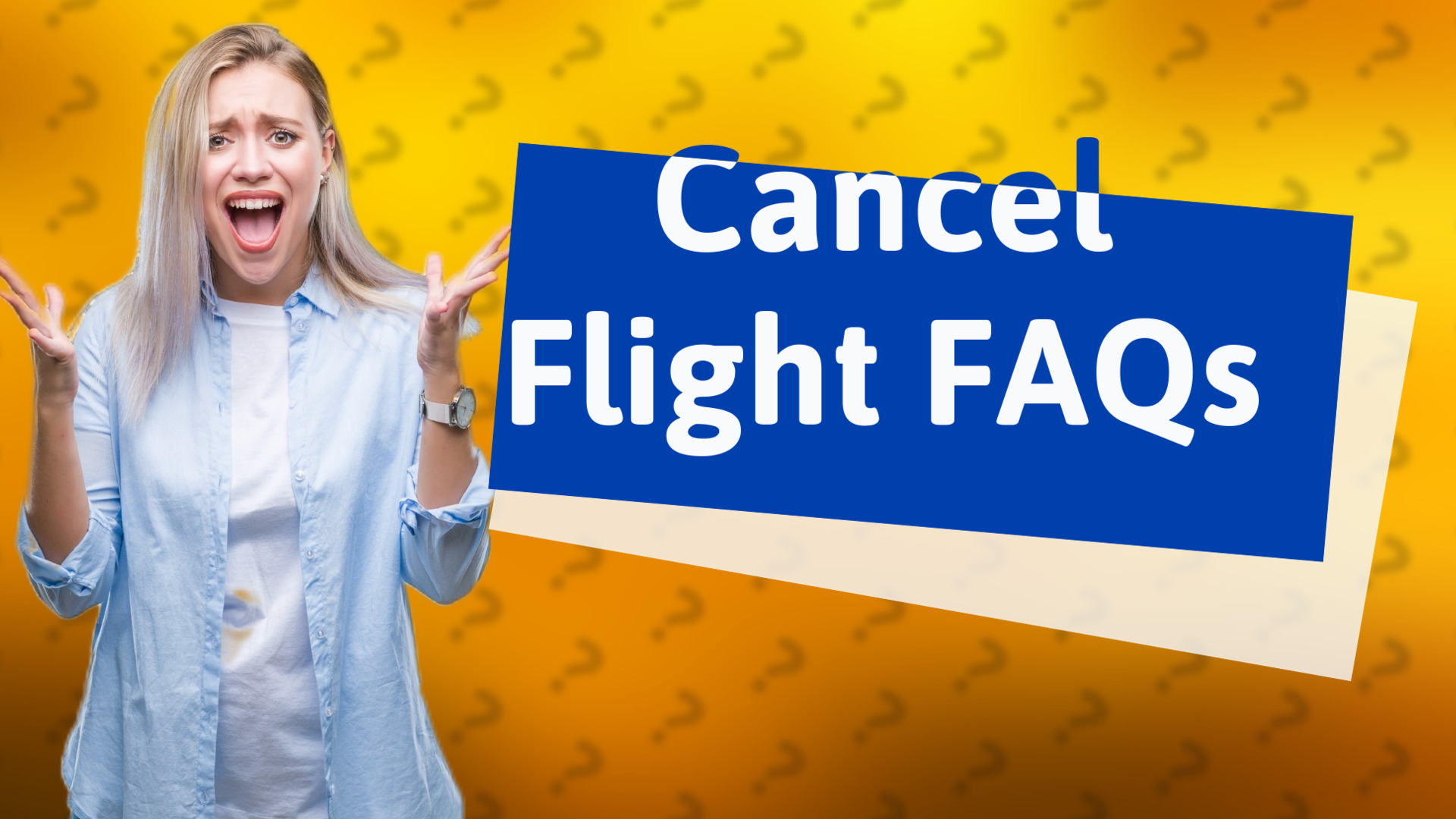 Cancel Flight FAQs