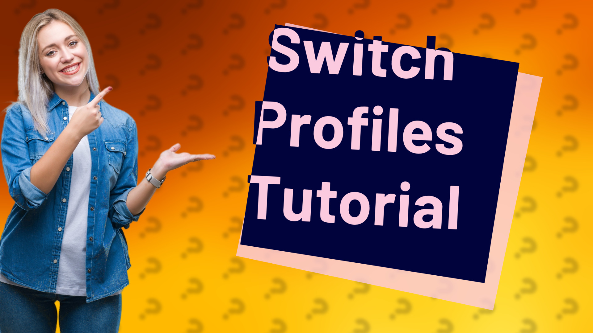 Switch Profiles Tutorial