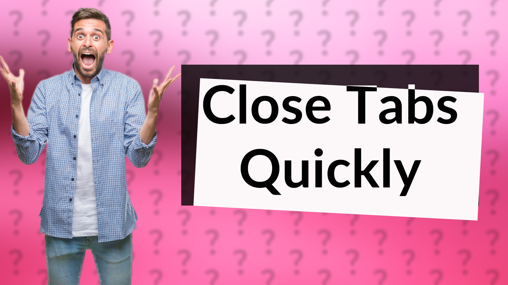 Close Tabs Quickly
