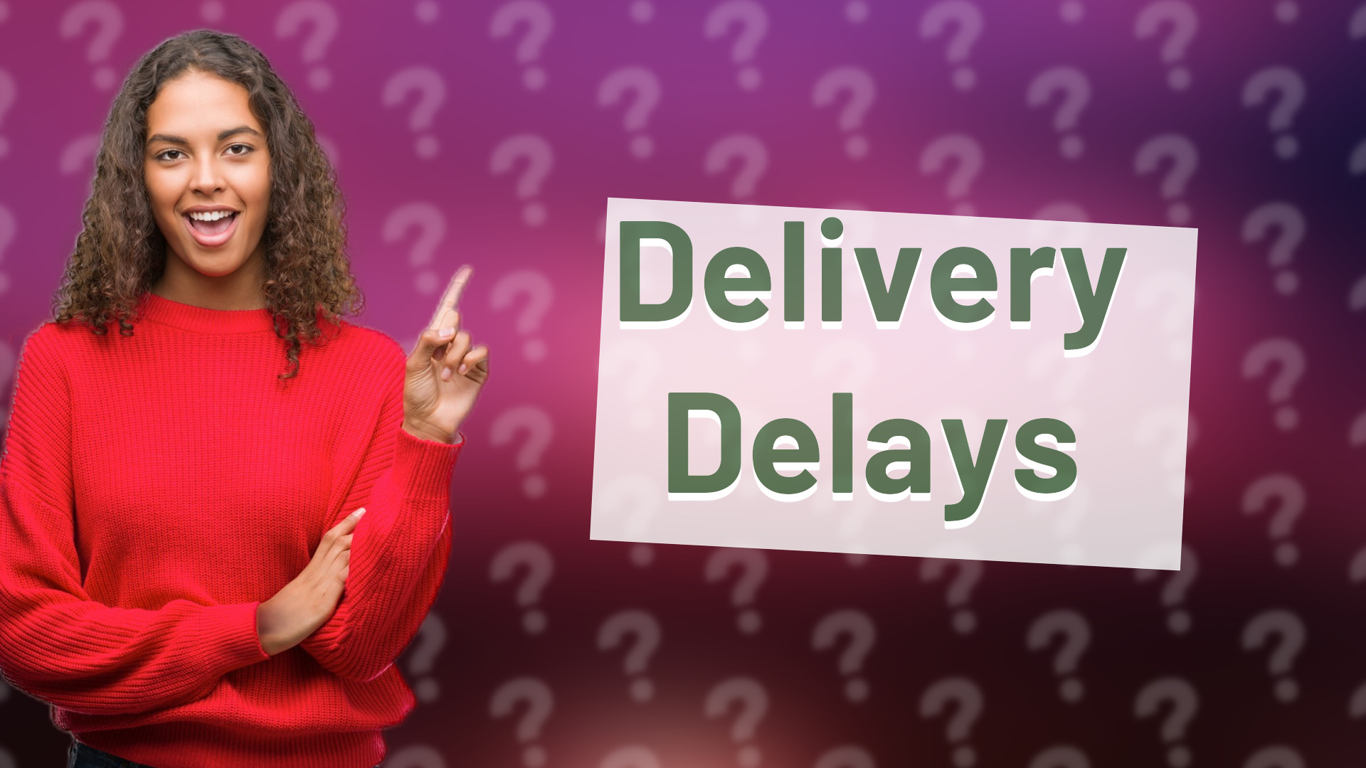 Delivery Delays