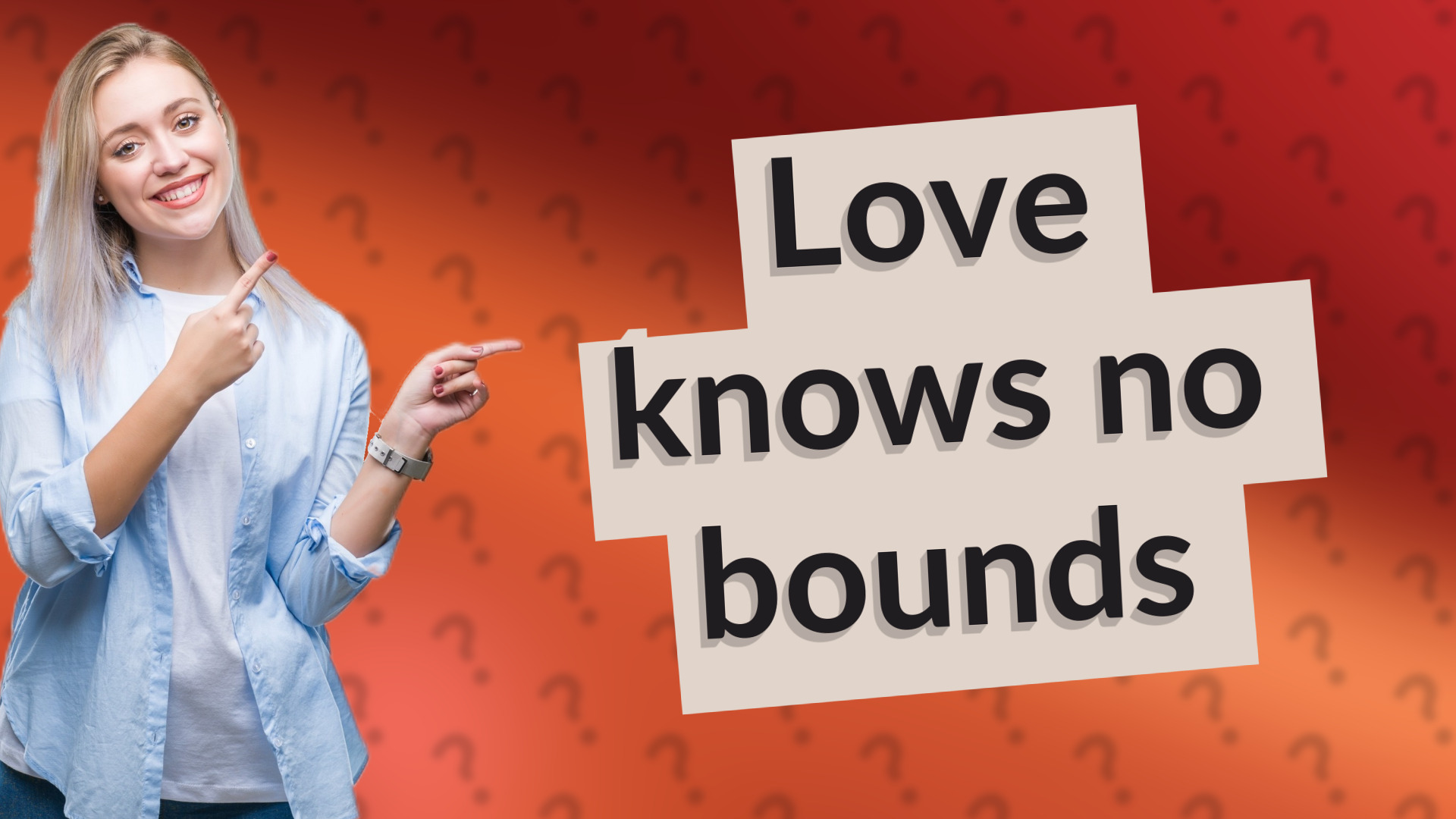 Love knows no bounds