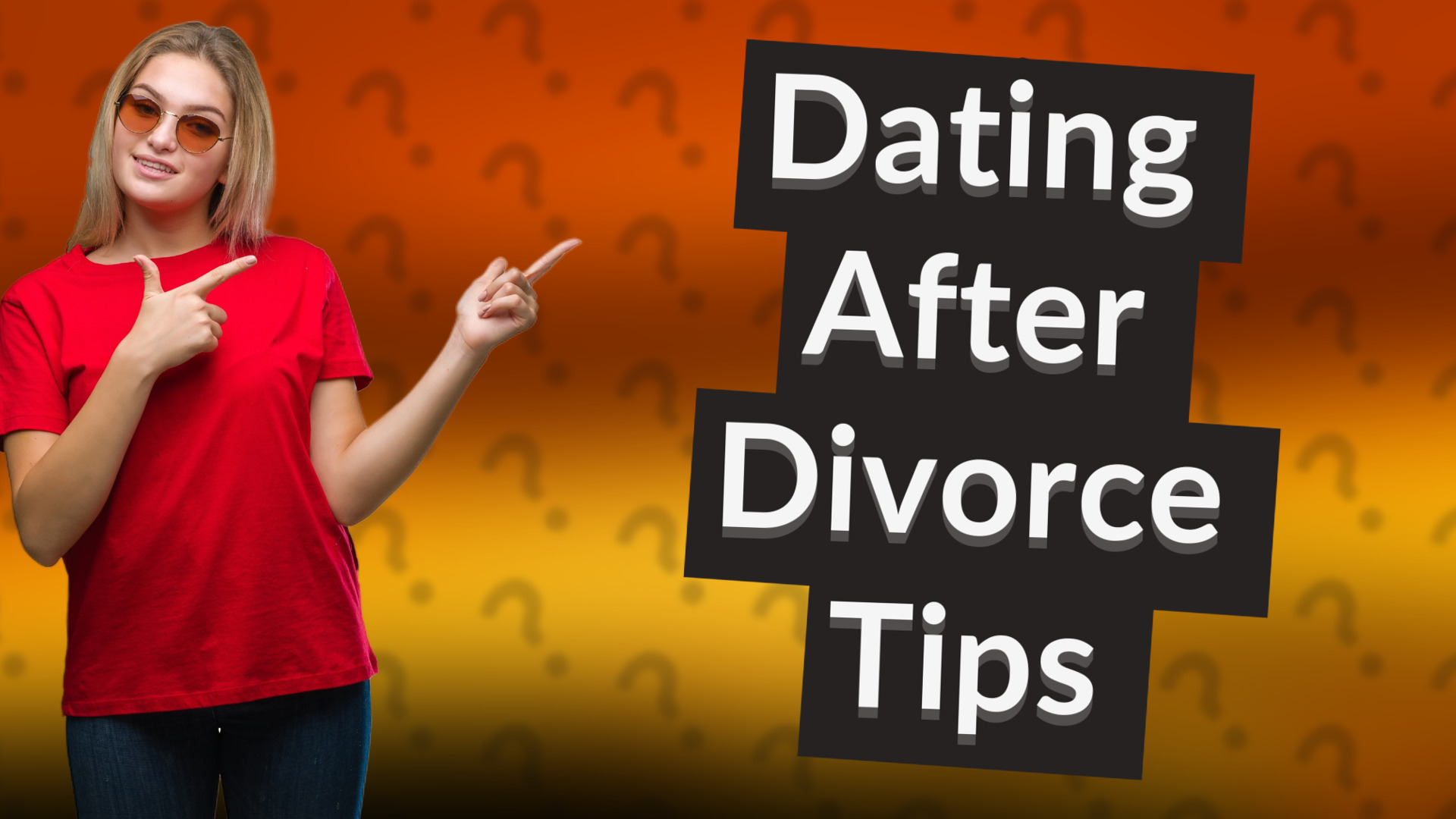 Dating After Divorce Tips