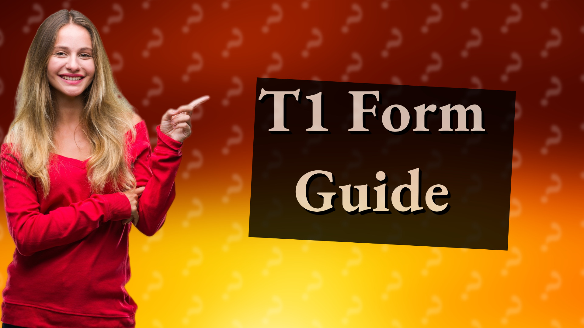 T1 Form Guide