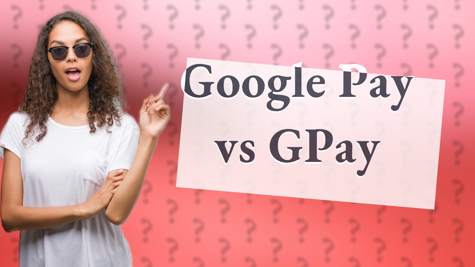 Google Pay vs GPay