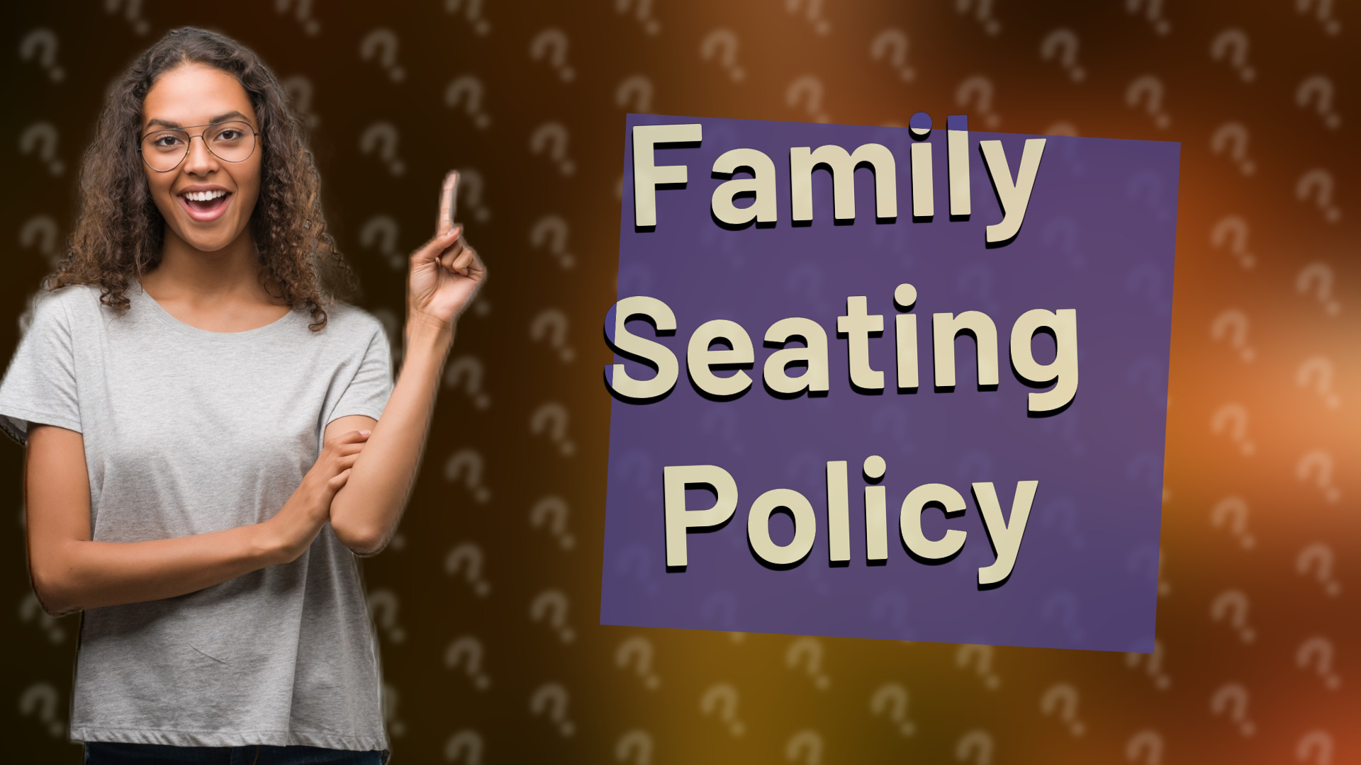 Family Seating Policy