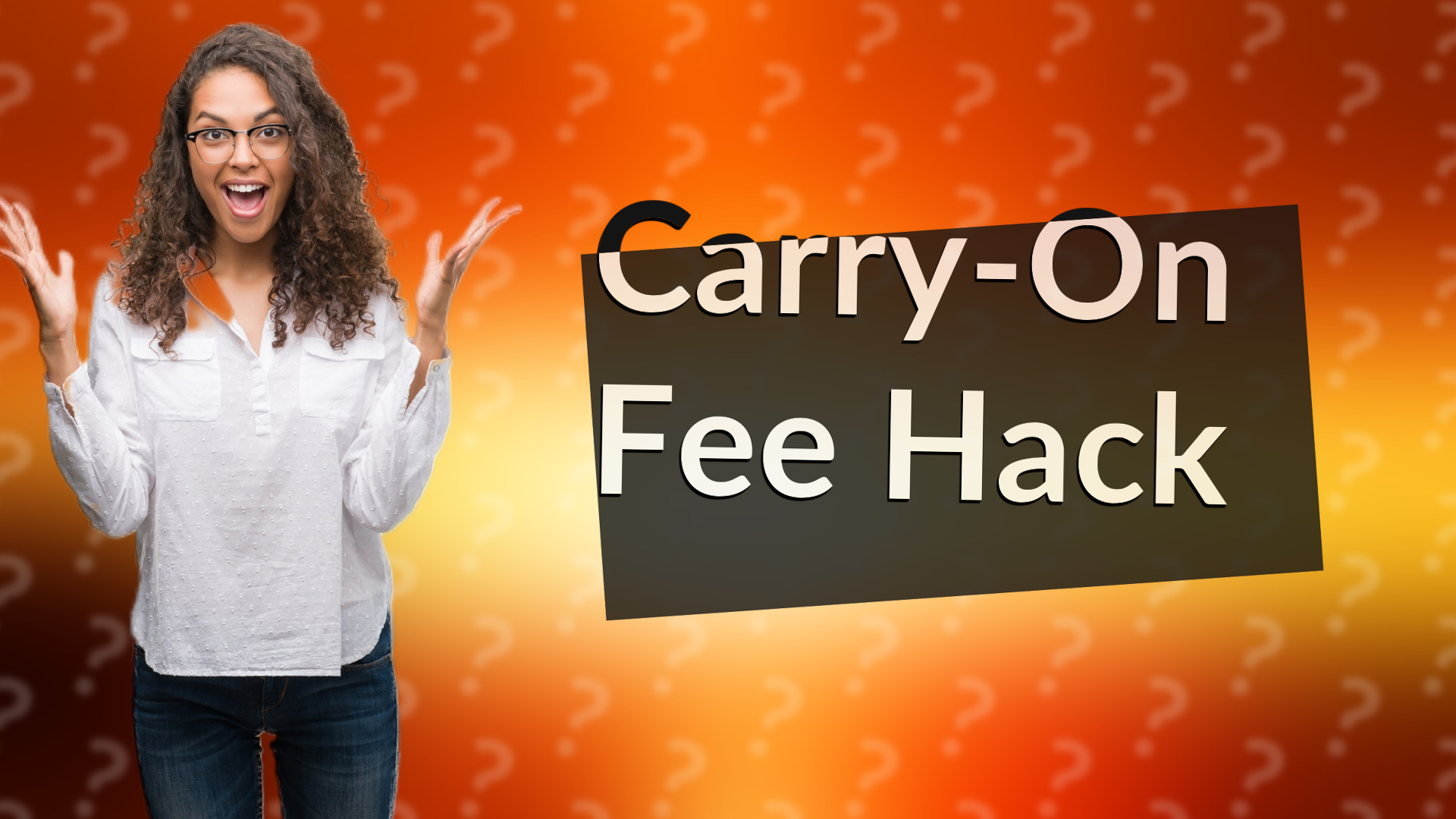 Carry-On Fee Hack