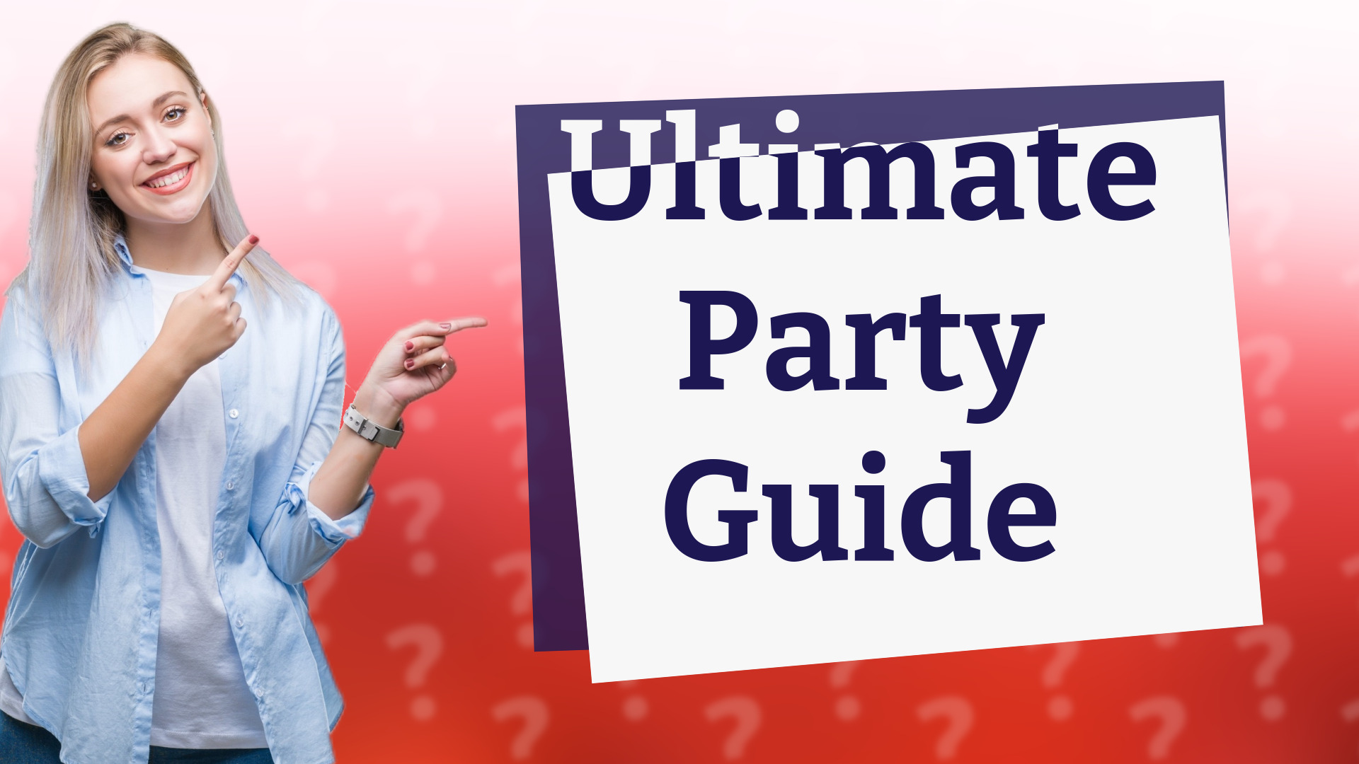 Ultimate Party Guide