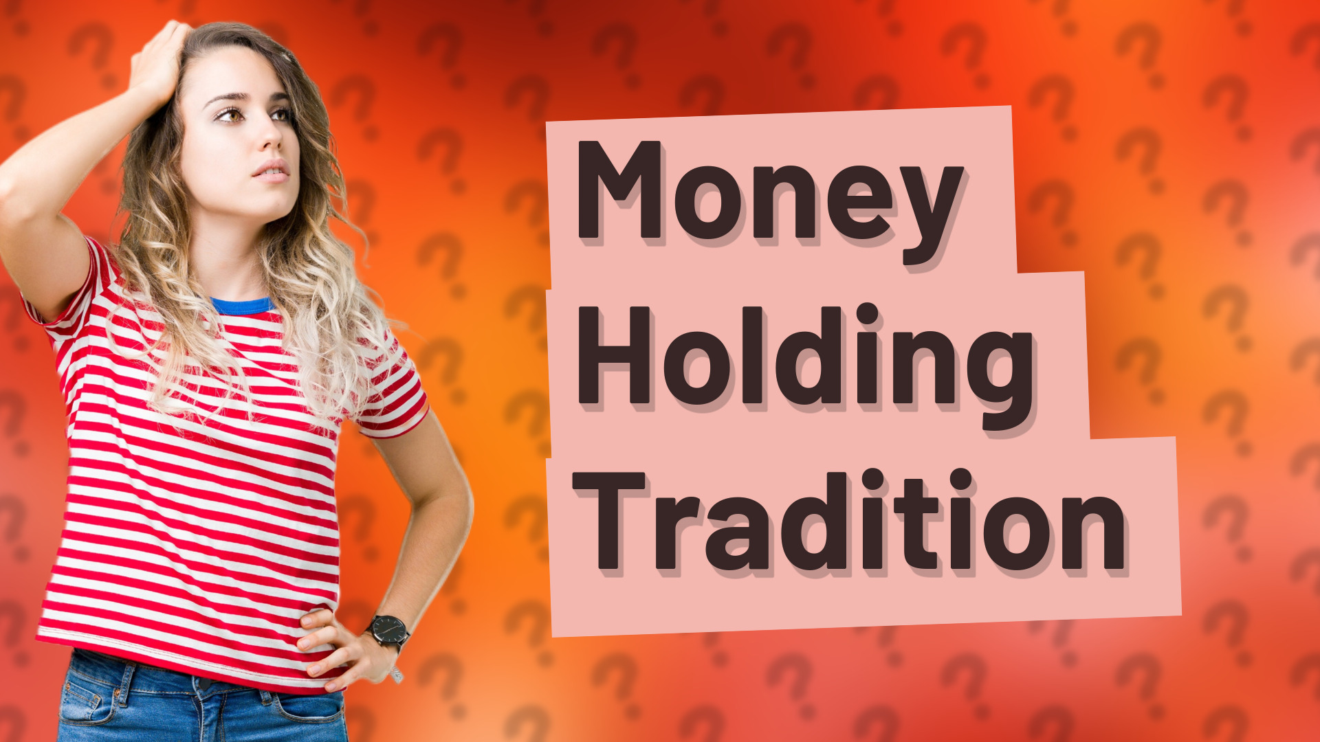 Money Holding Tradition
