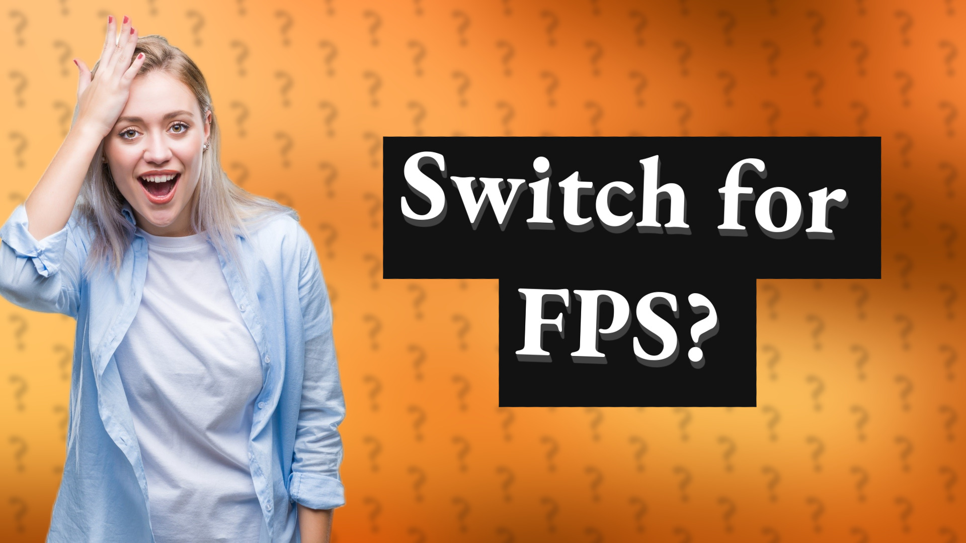 Switch for FPS?