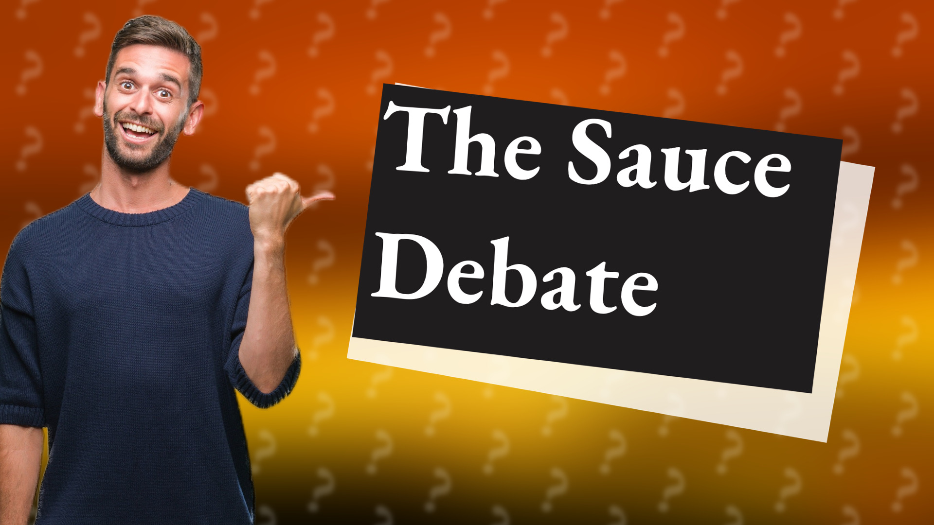 The Sauce Debate
