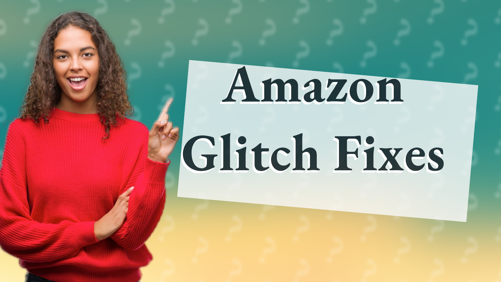 Amazon Glitch Fixes