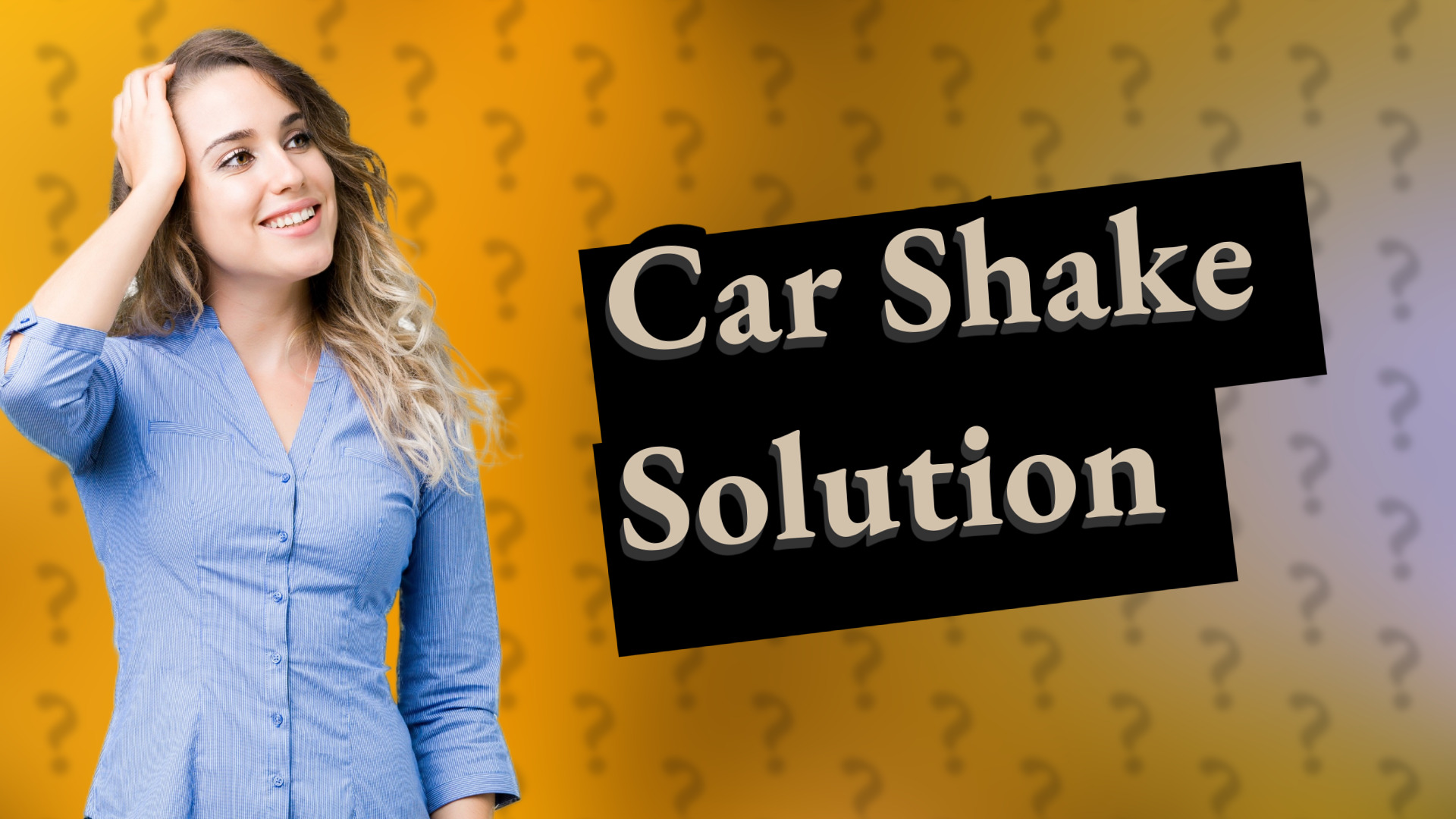 Car Shake Solution