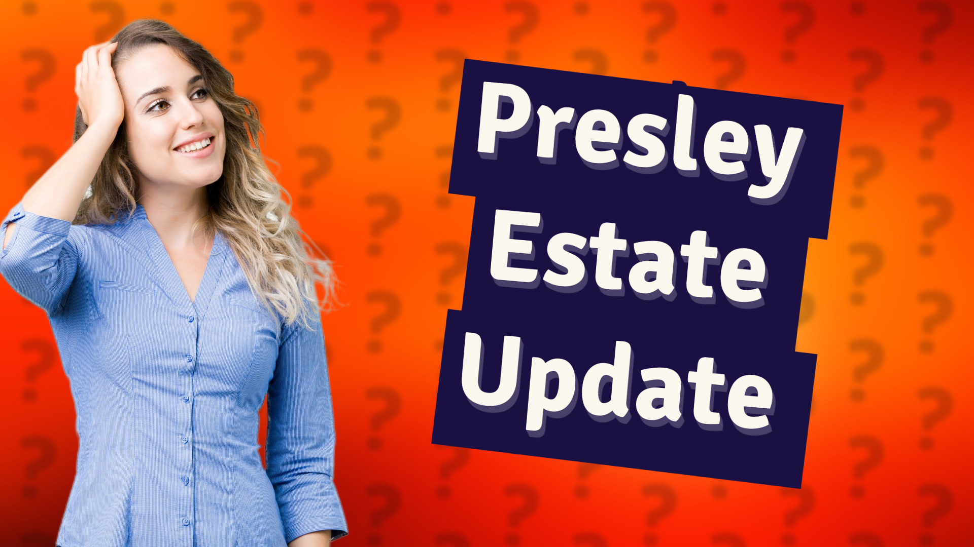 Presley Estate Update