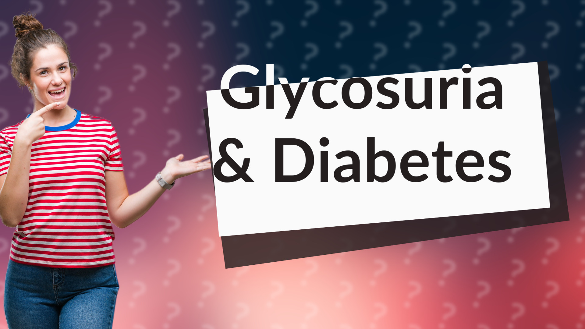 Glycosuria & Diabetes
