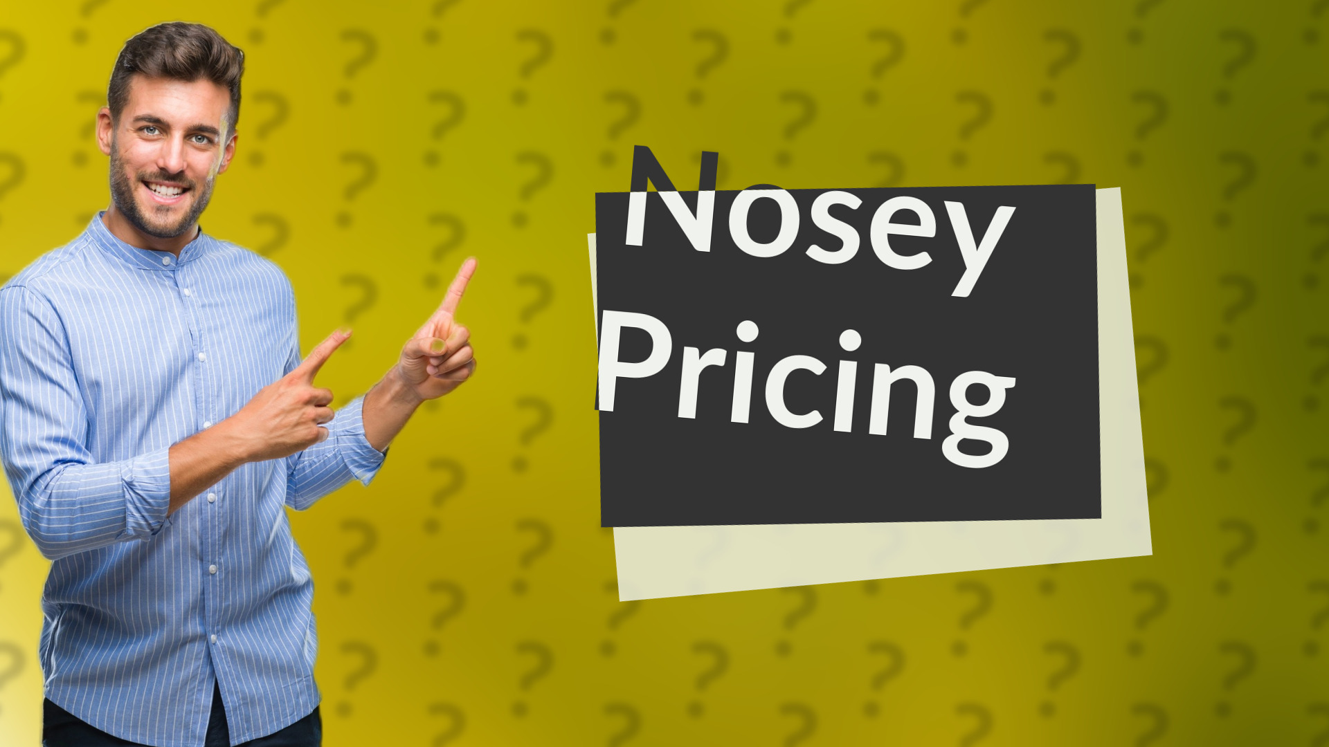 Nosey Pricing