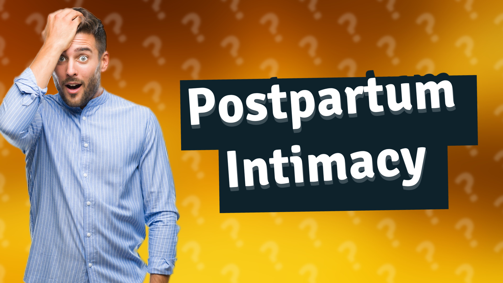 Postpartum Intimacy