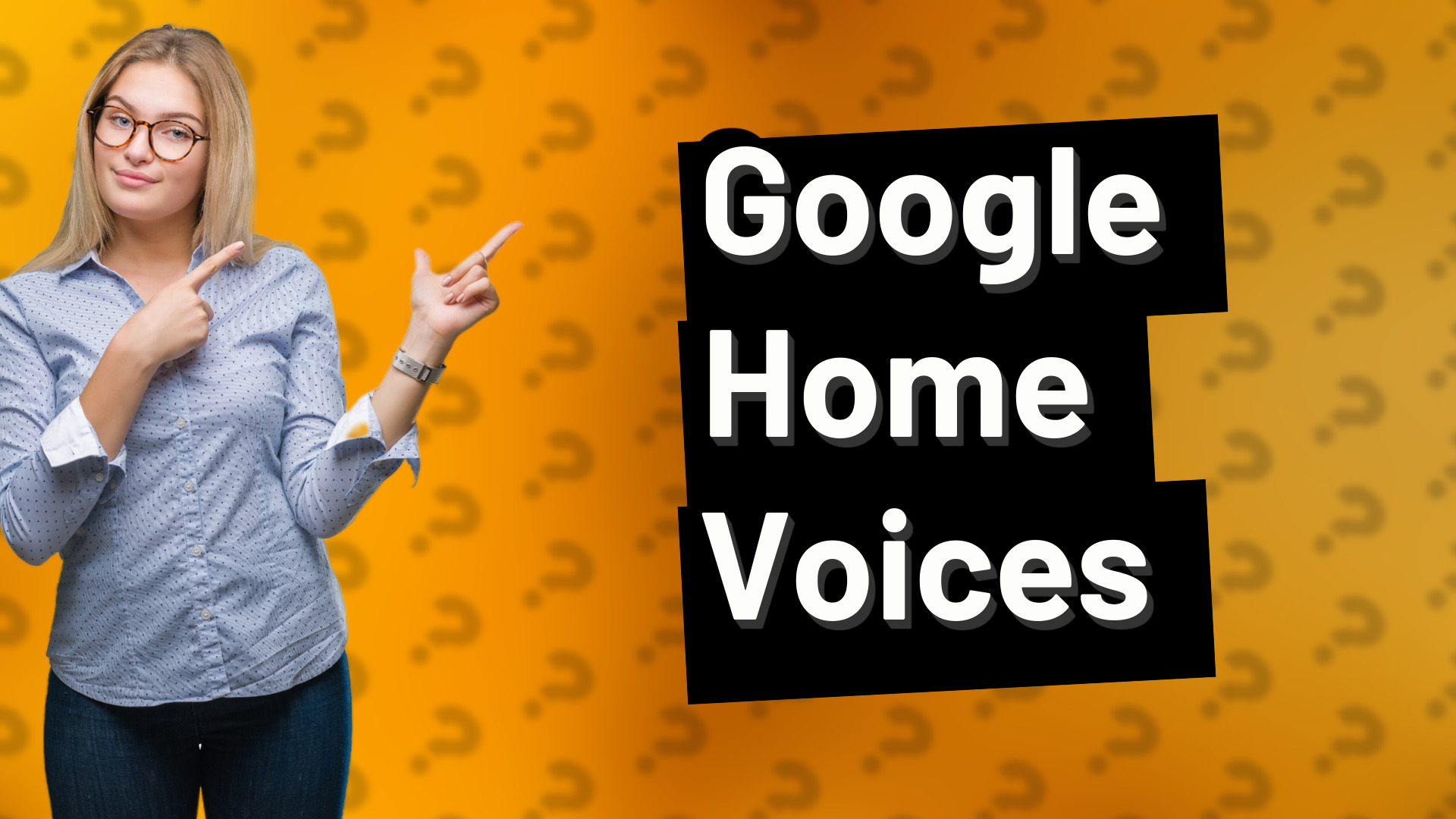 Google Home Voices