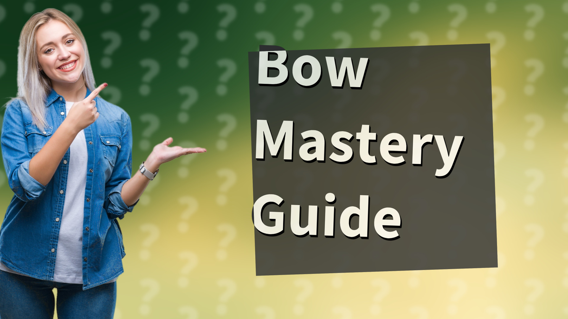 Bow Mastery Guide