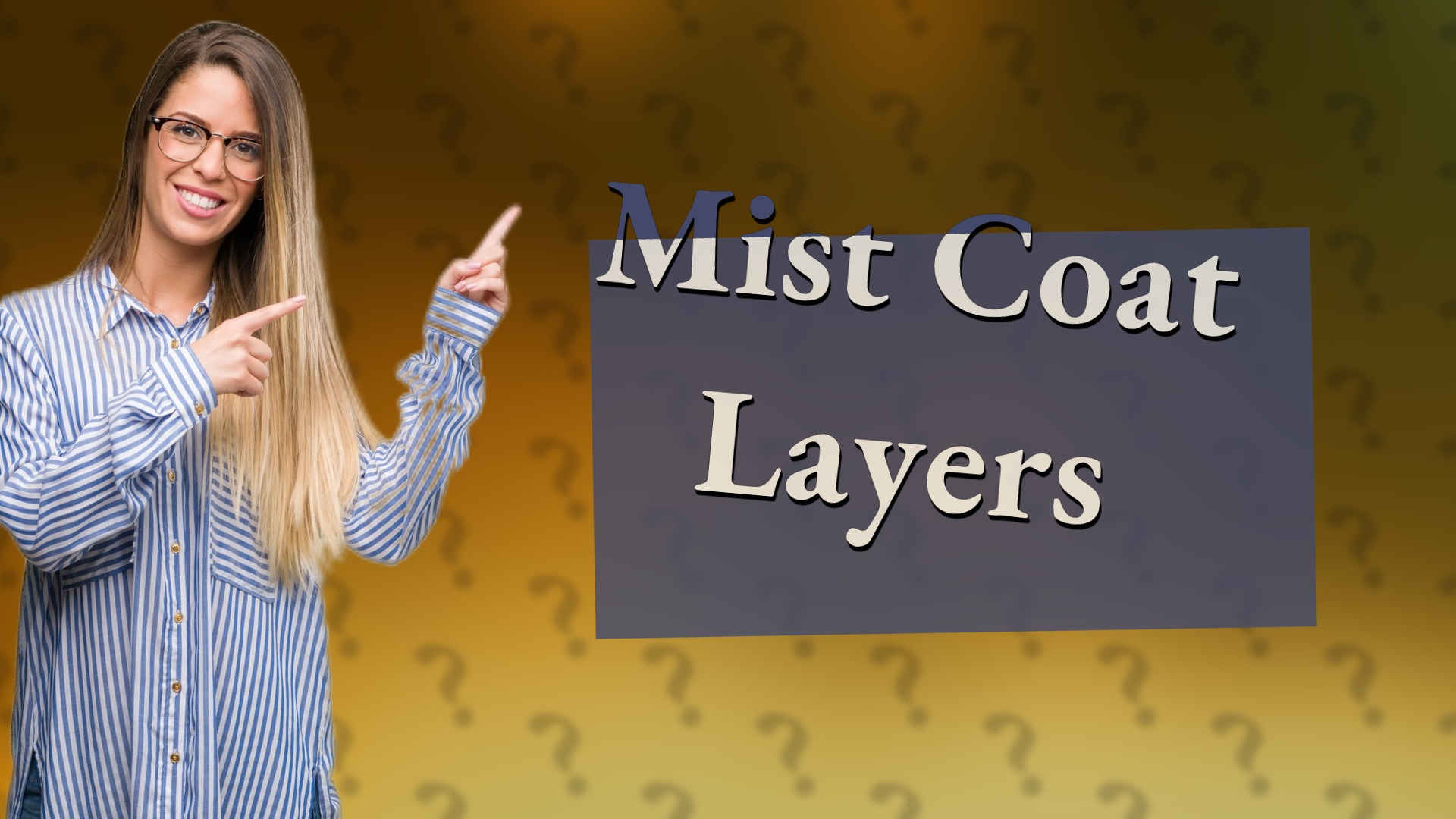Mist Coat Layers