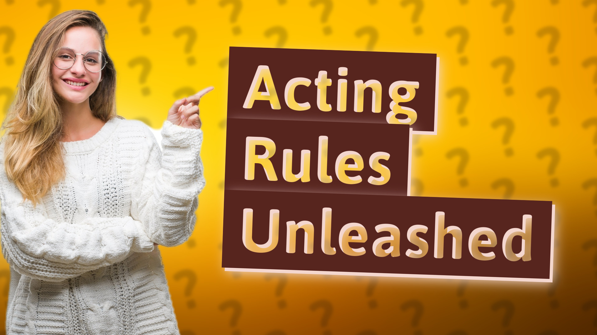 Acting Rules Unleashed