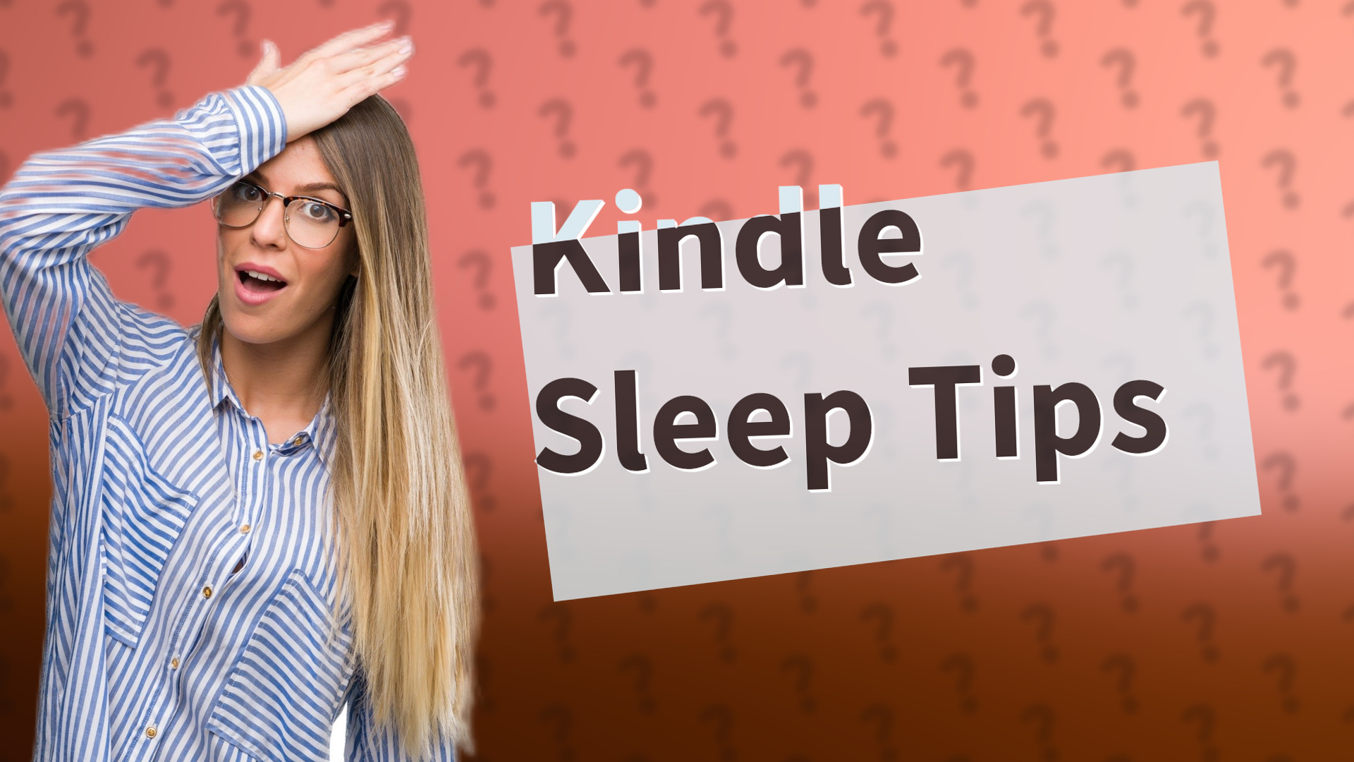 Kindle Sleep Tips