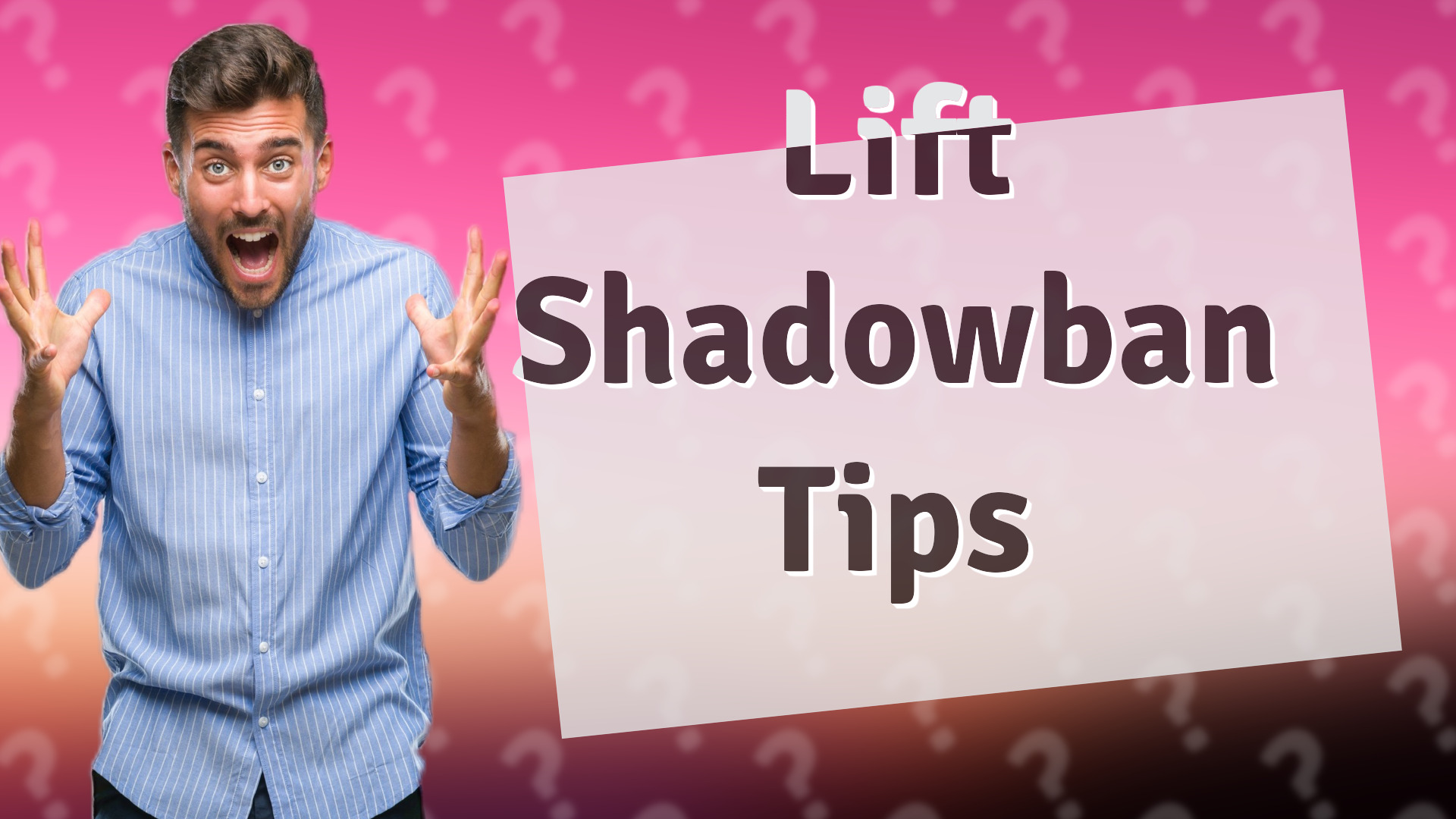 Lift Shadowban Tips