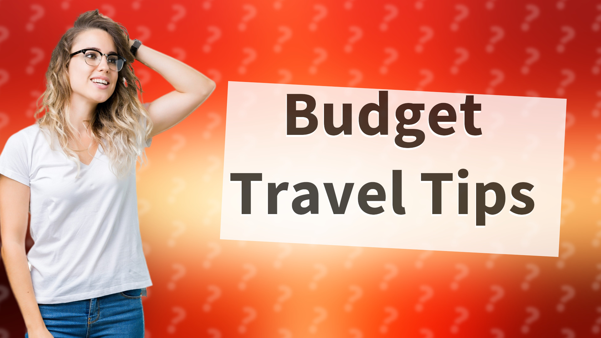 Budget Travel Tips