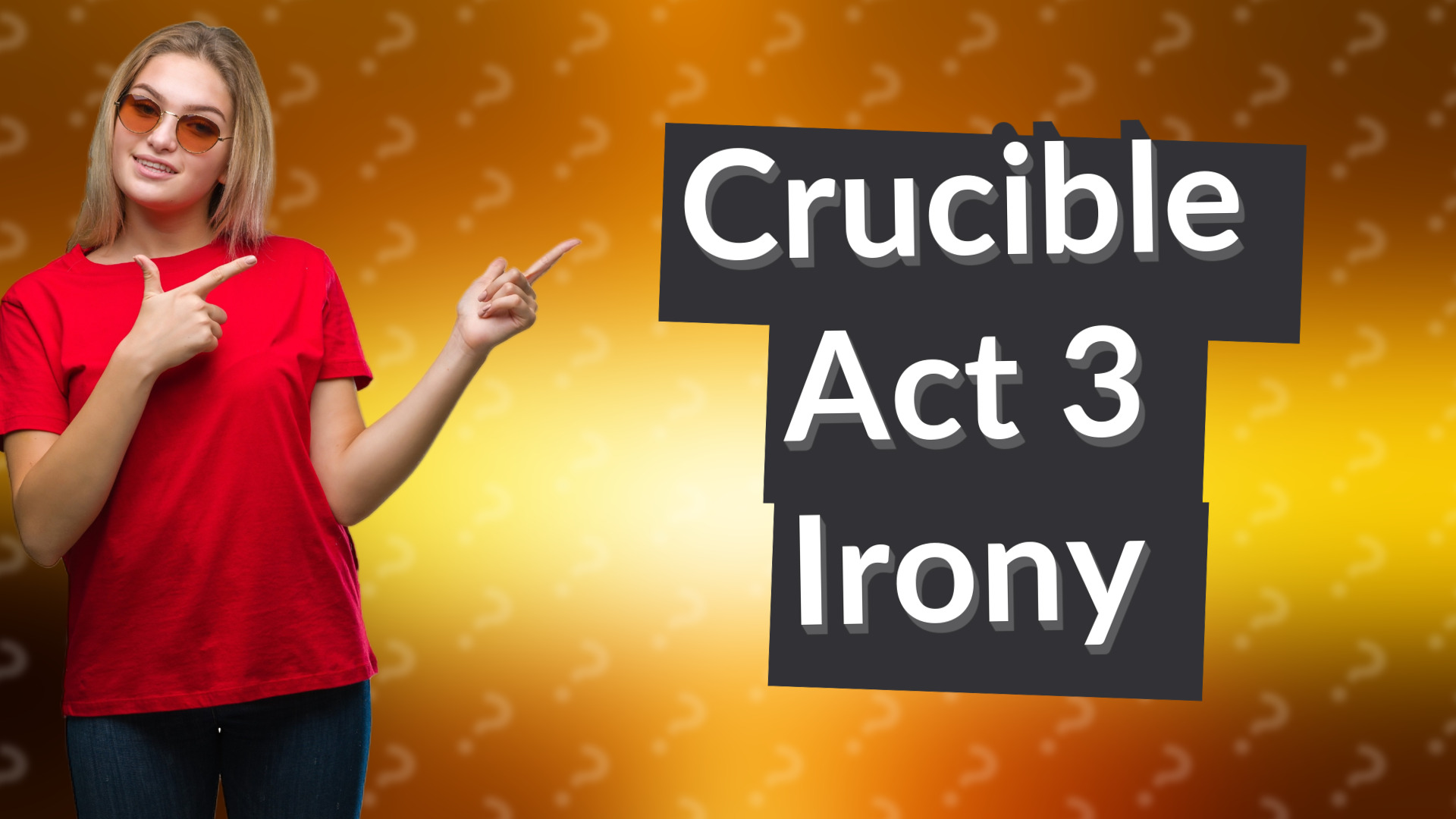 Crucible Act 3 Irony