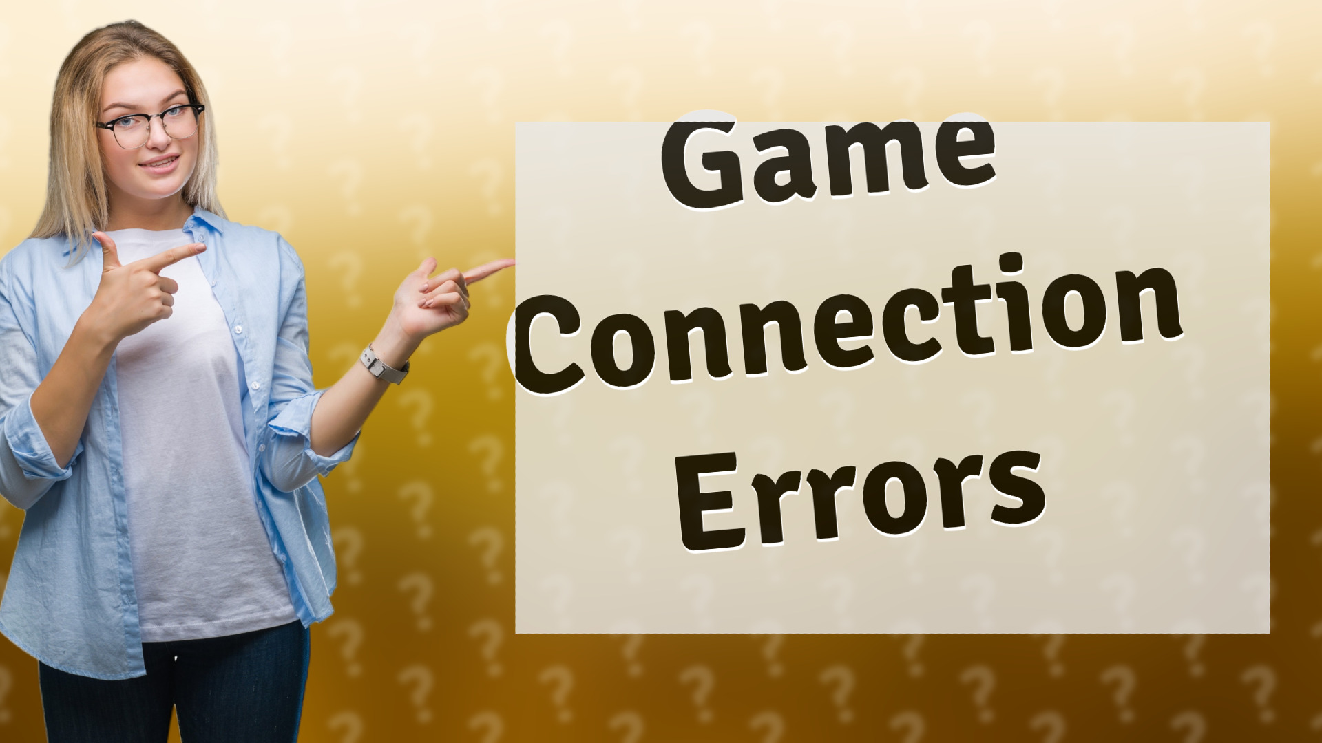 Game Connection Errors