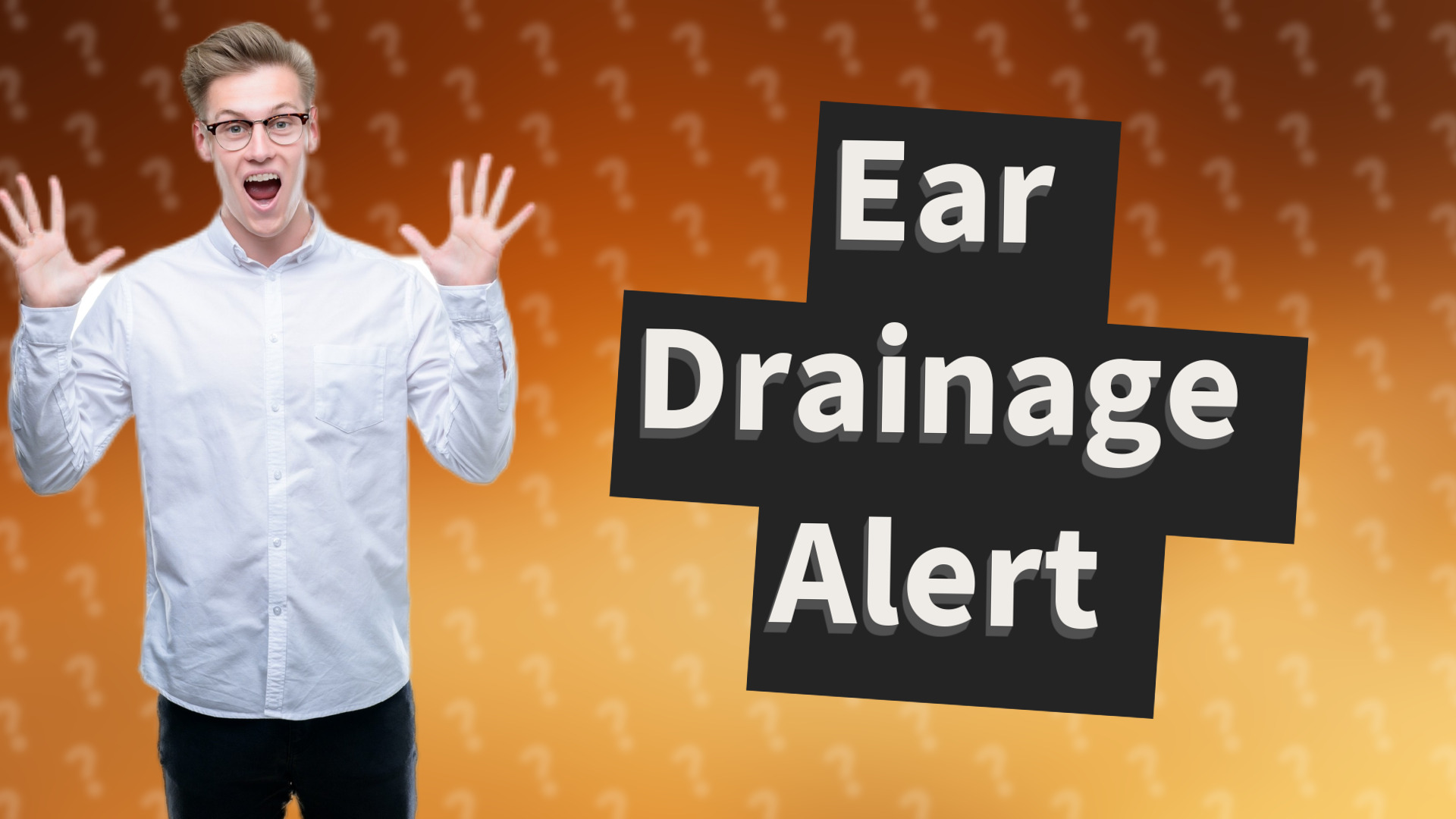 Ear Drainage Alert