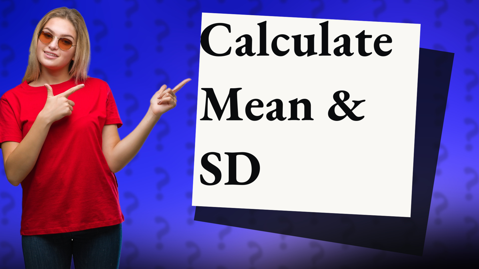 Calculate Mean & SD