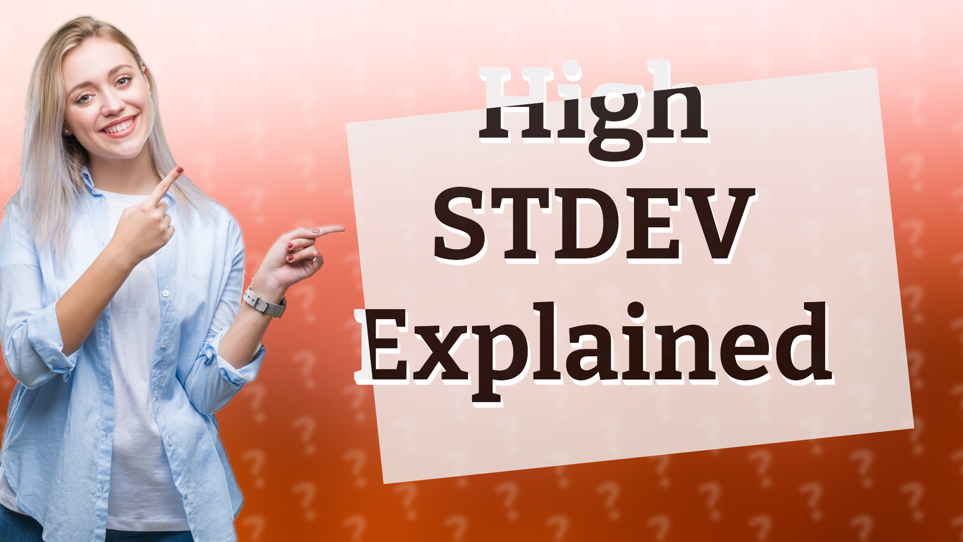 High STDEV Explained
