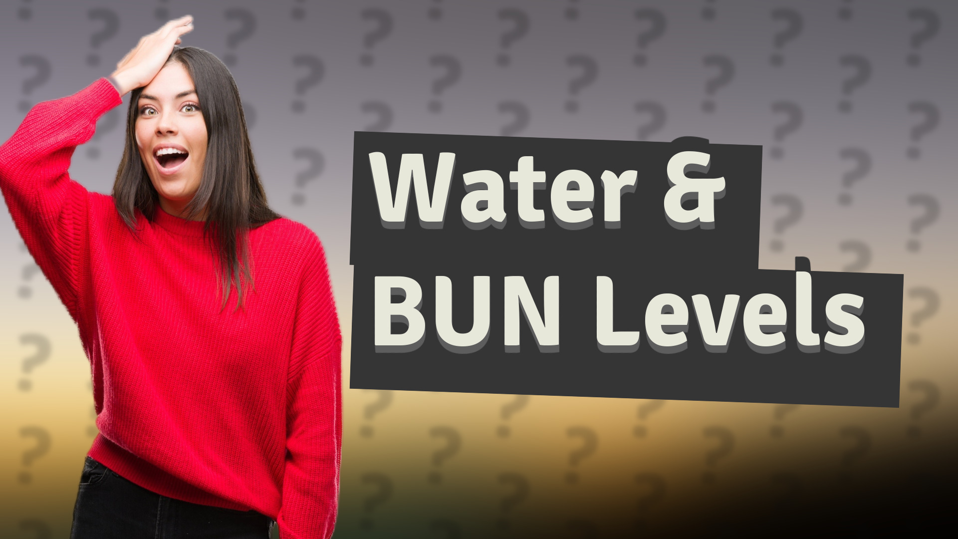 Water & BUN Levels