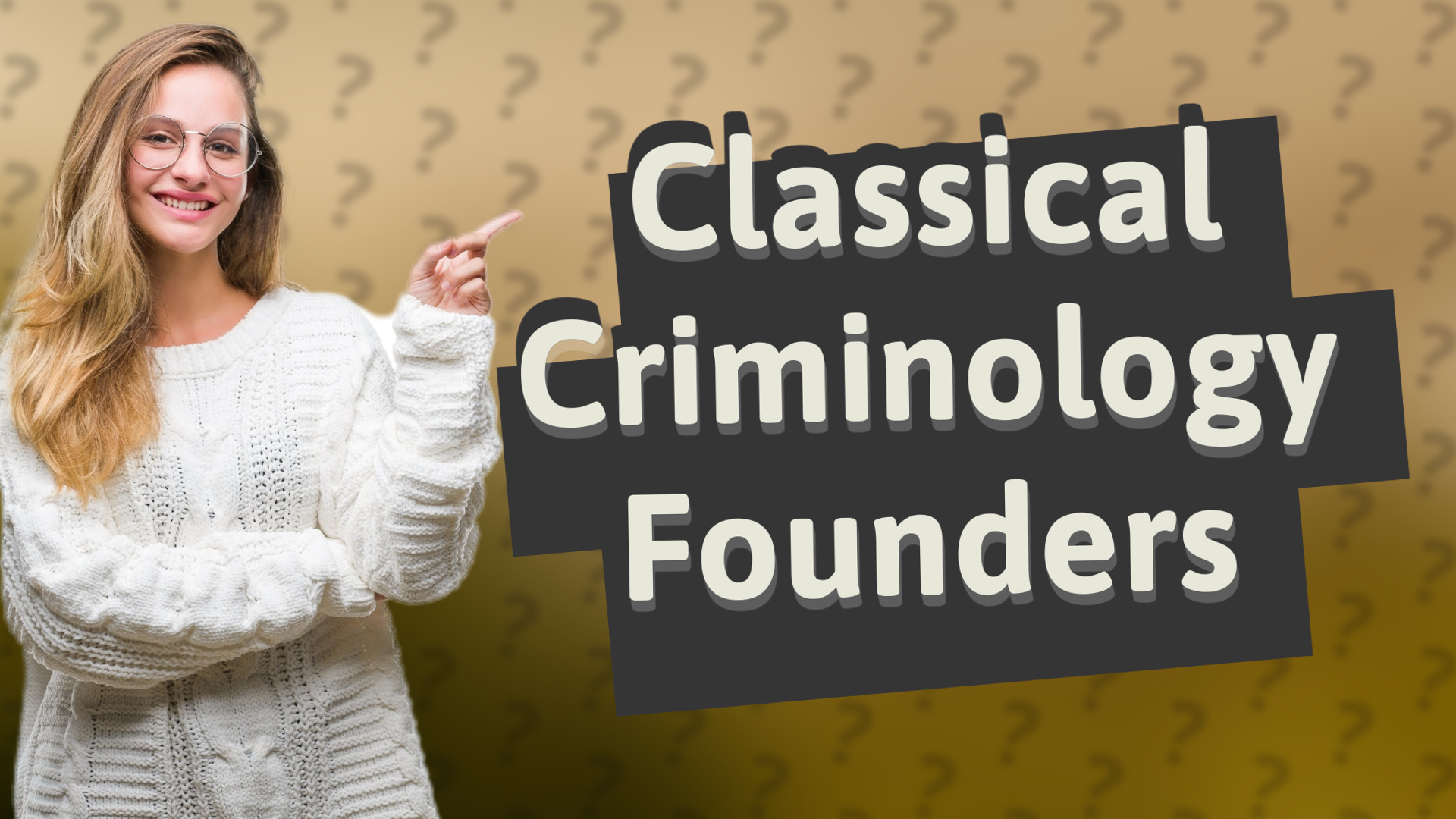 Classical Criminology Founders