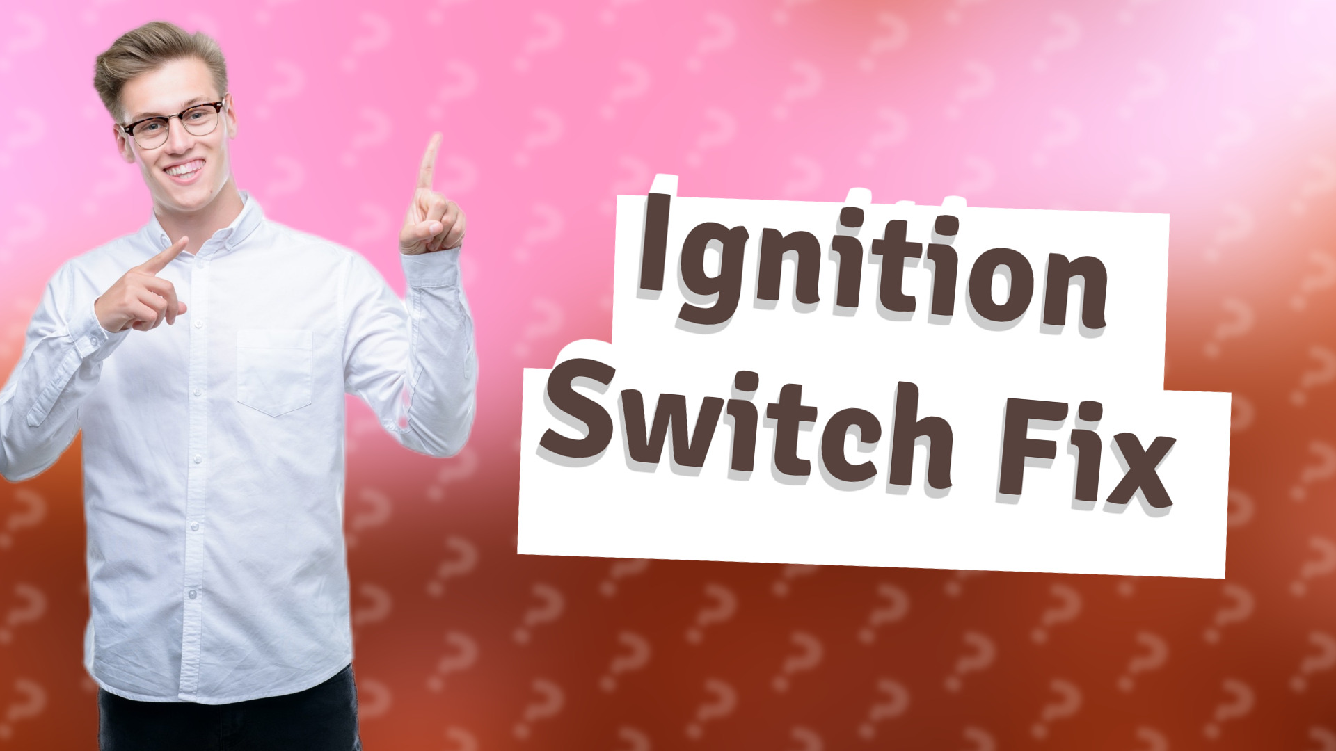 Ignition Switch Fix