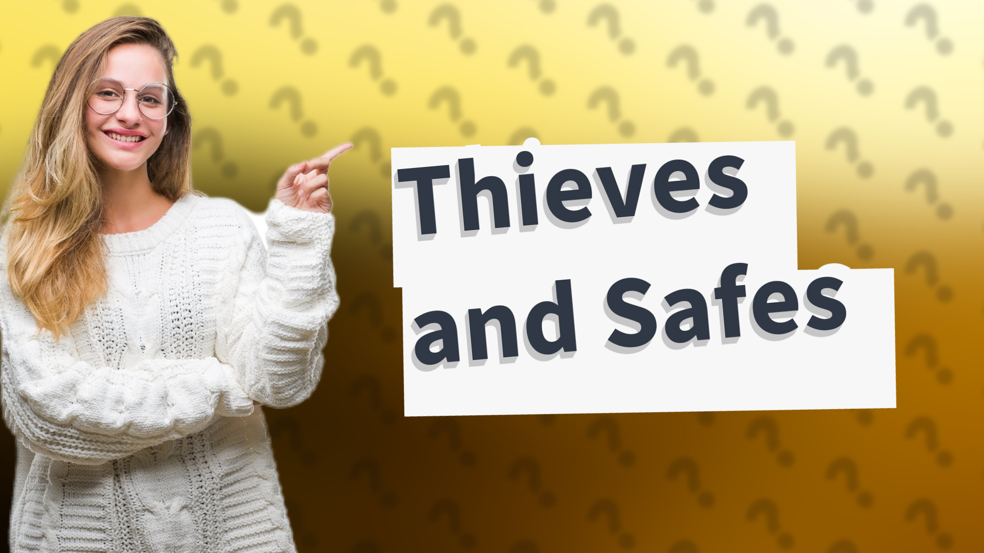 Thieves and Safes