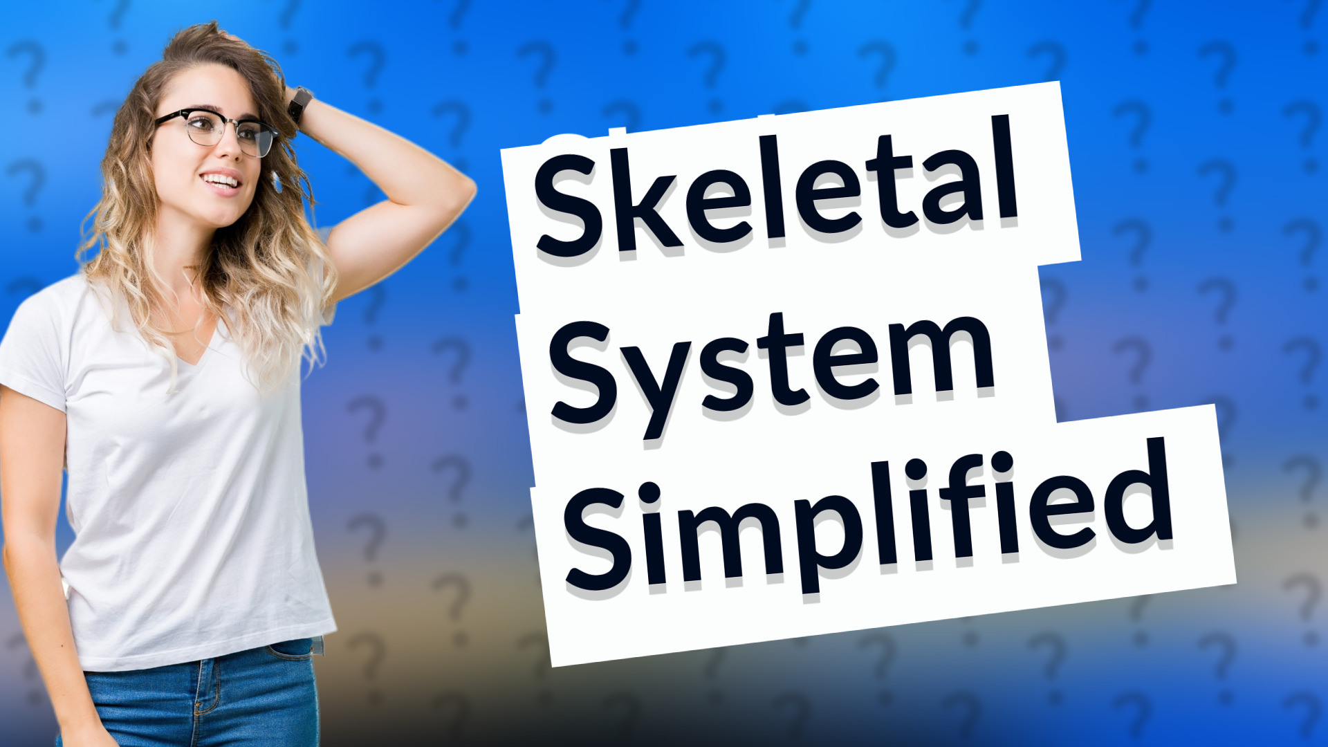Skeletal System Simplified