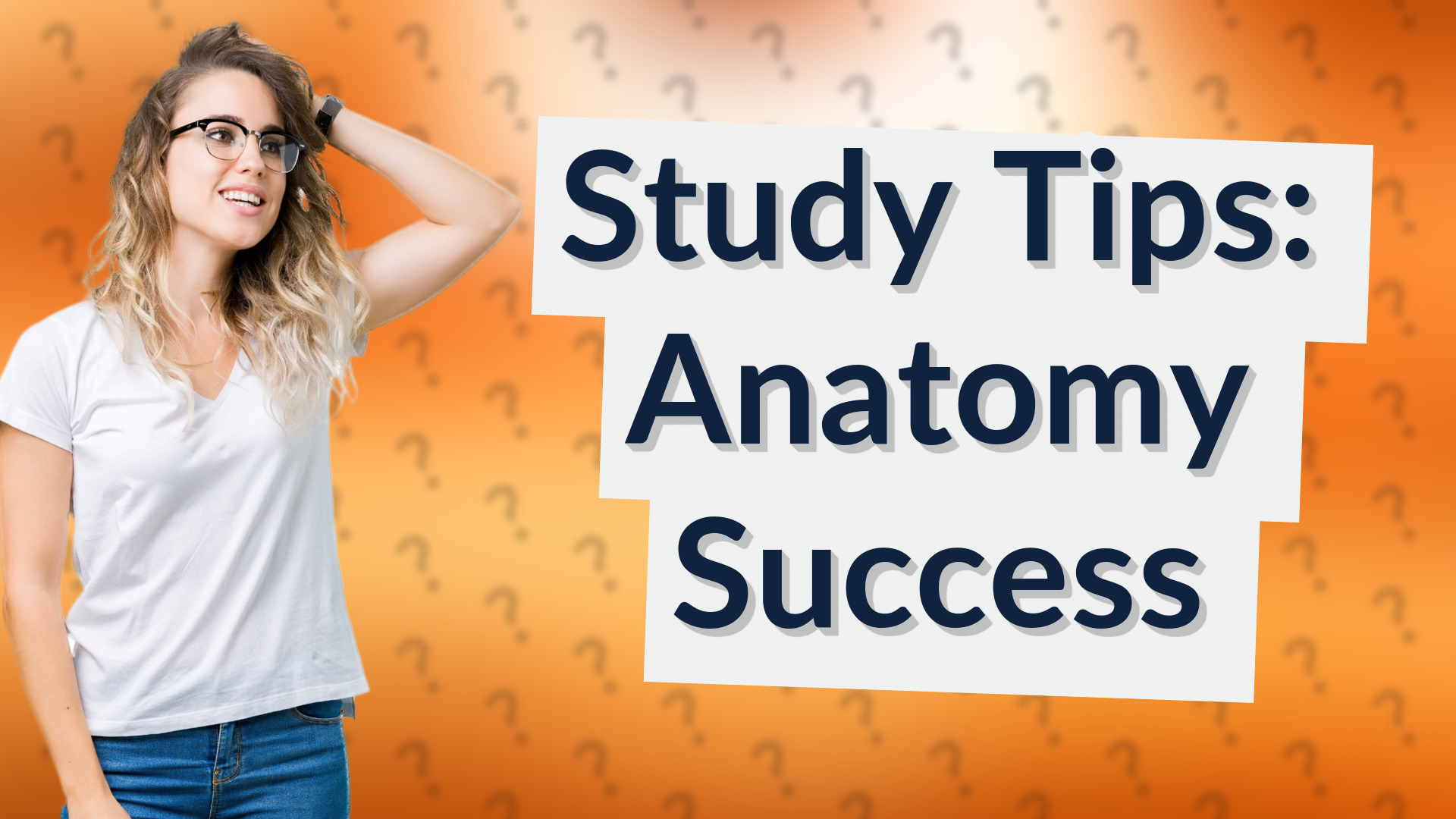Study Tips: Anatomy Success