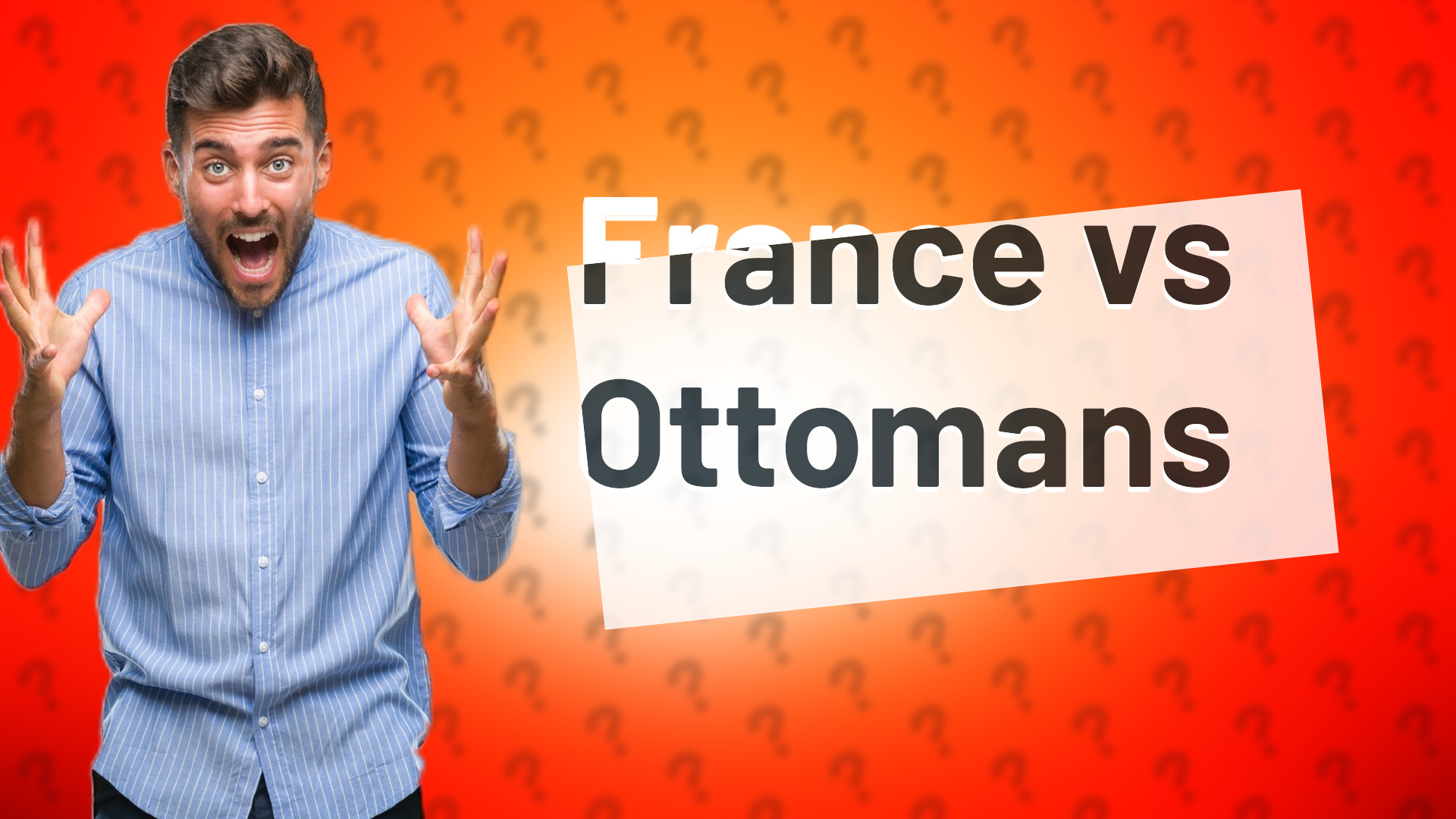 France vs Ottomans