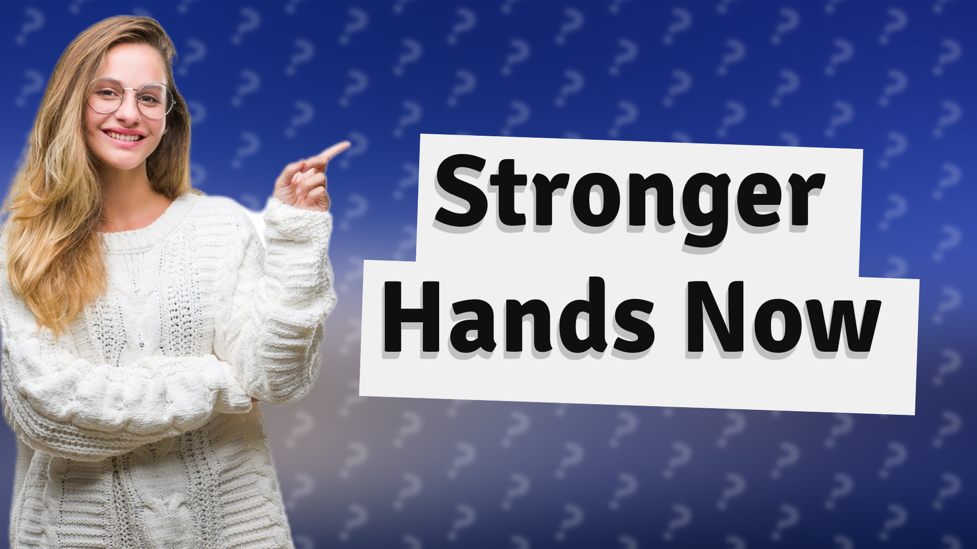 Stronger Hands Now