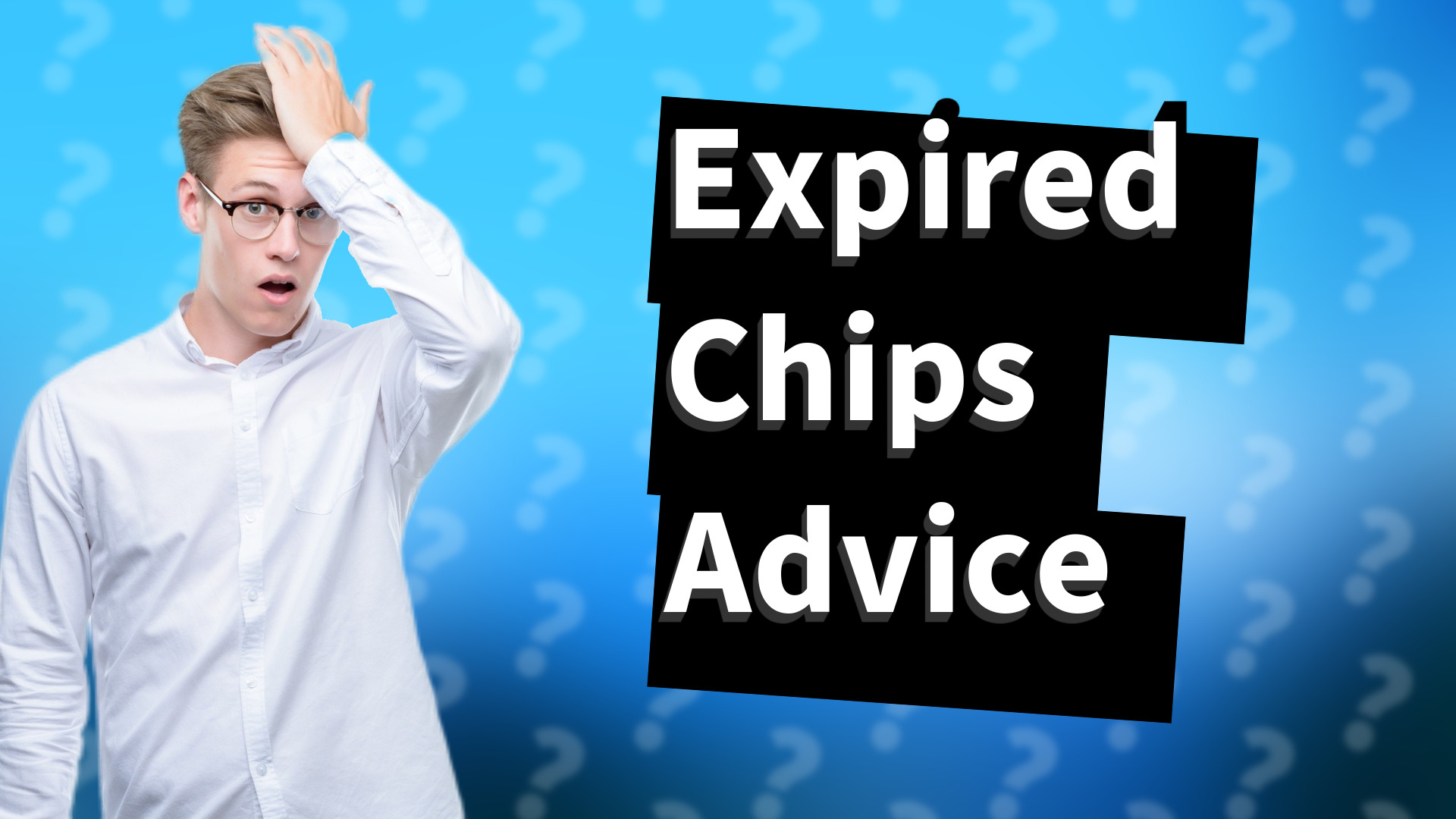 Expired Chips Advice
