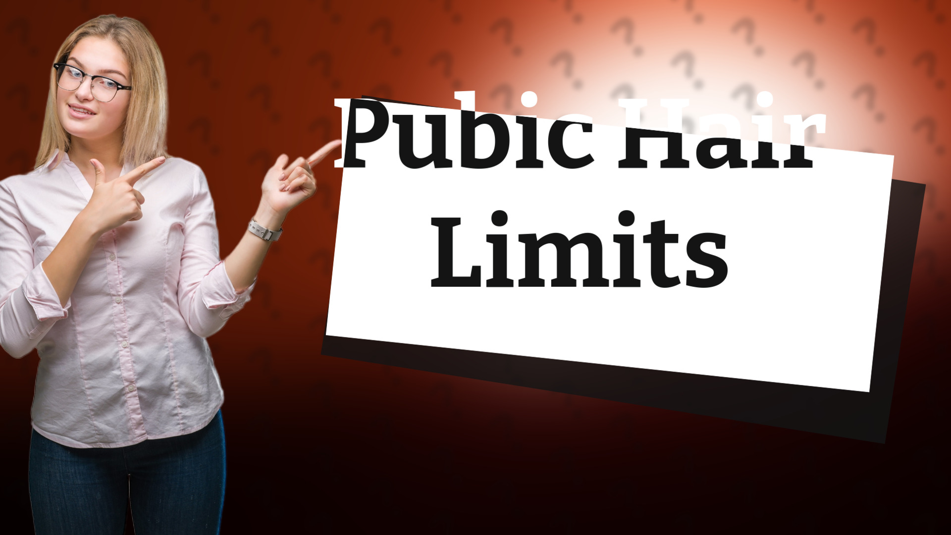 Pubic Hair Limits