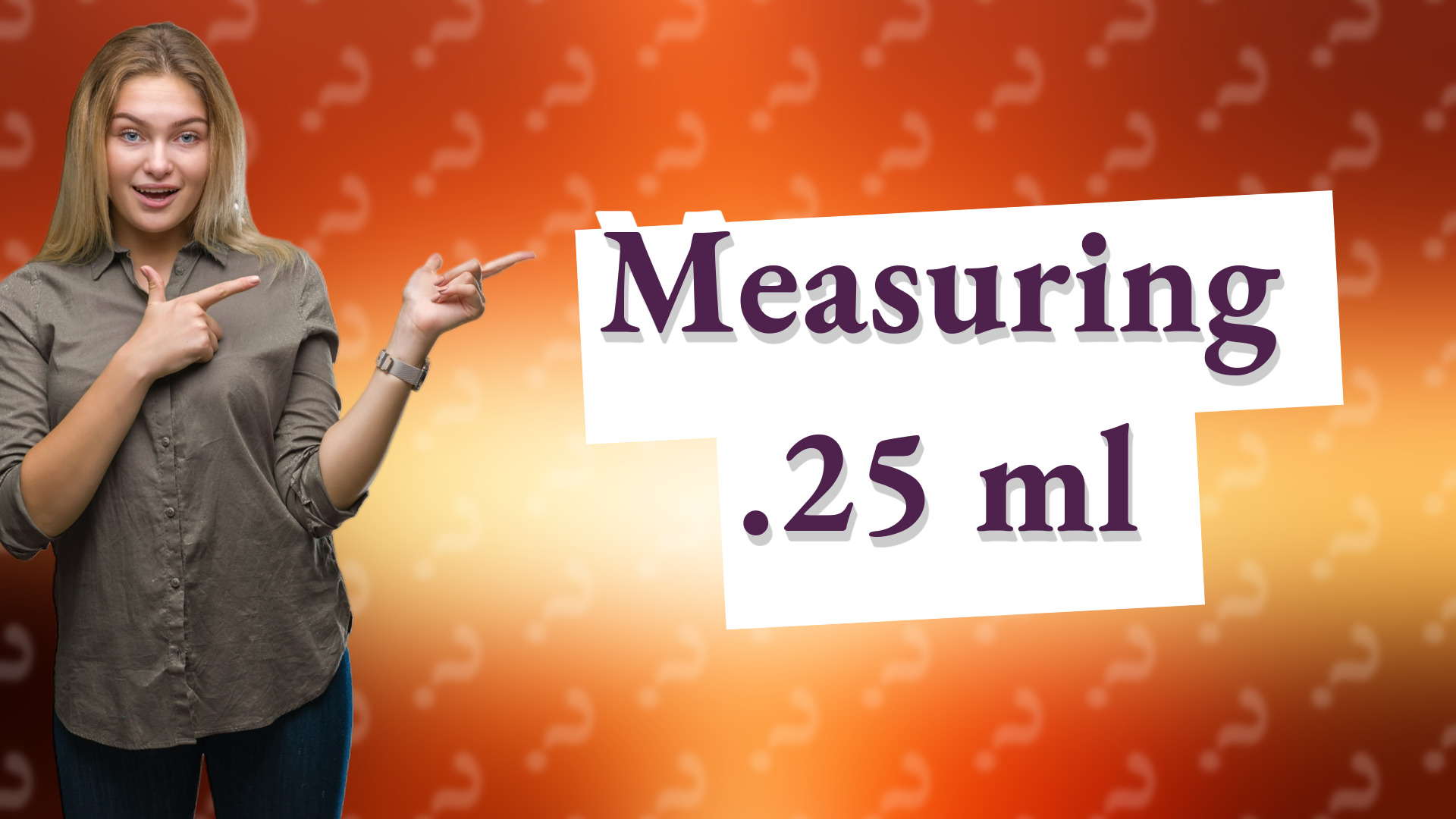 Measuring .25 ml