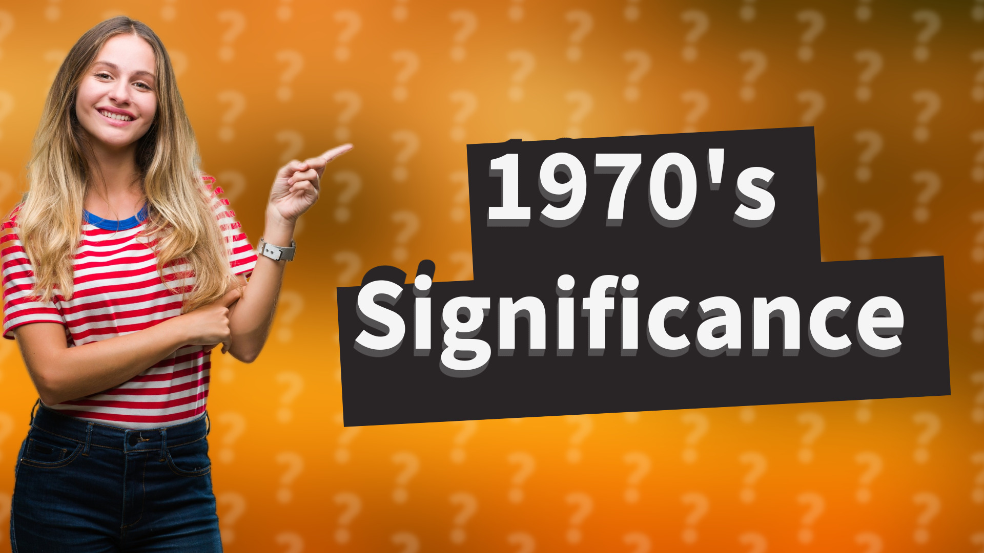 1970's Significance