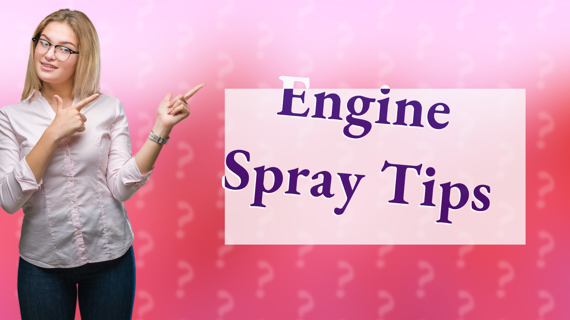 Engine Spray Tips