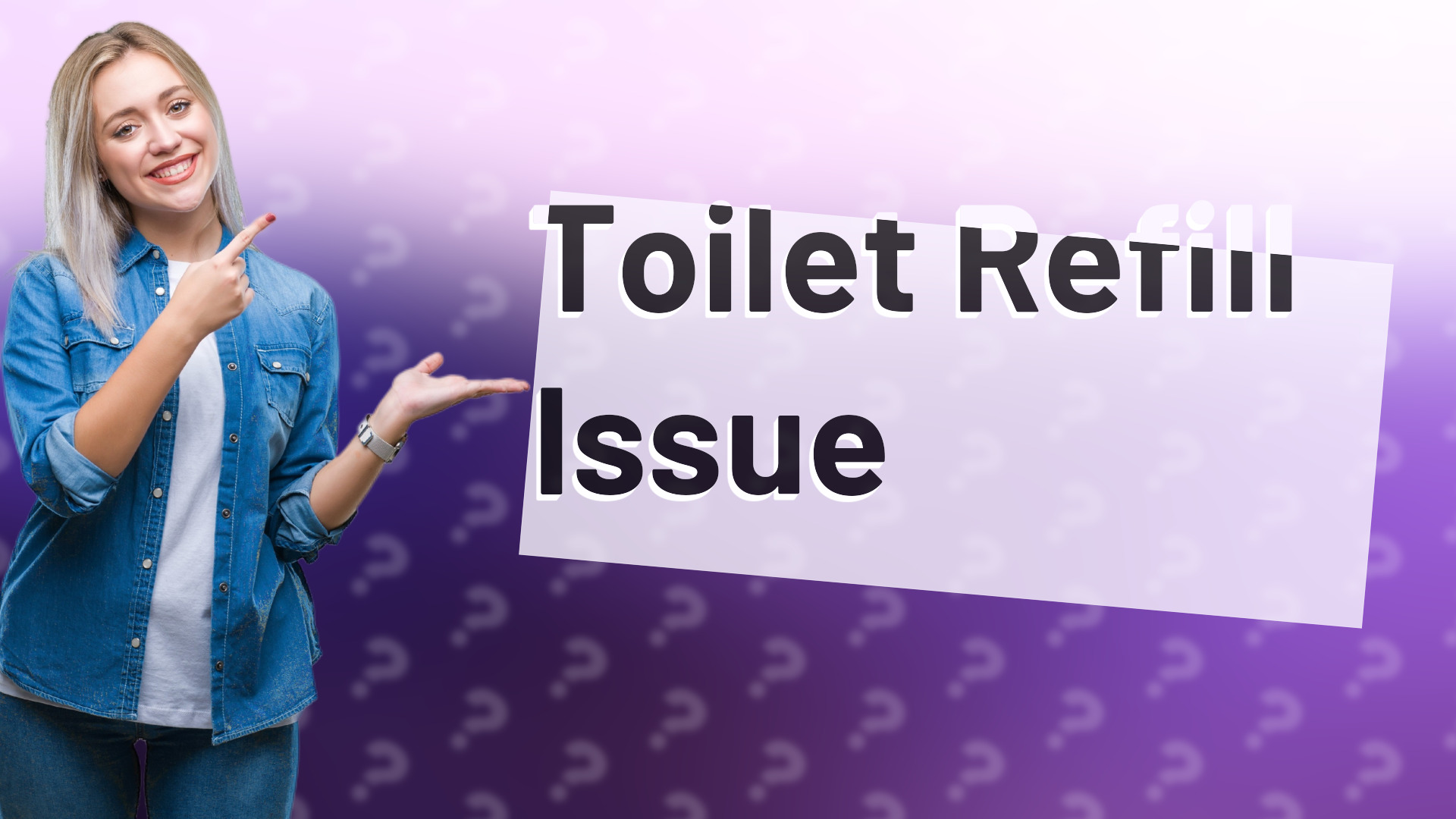 Toilet Refill Issue