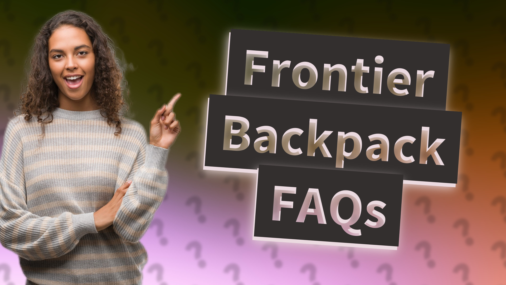 Frontier Backpack FAQs