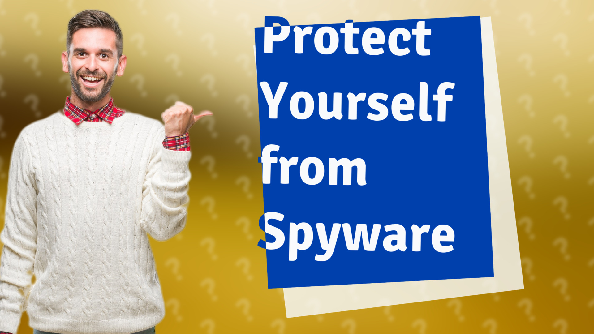 Protect Yourself from Spyware