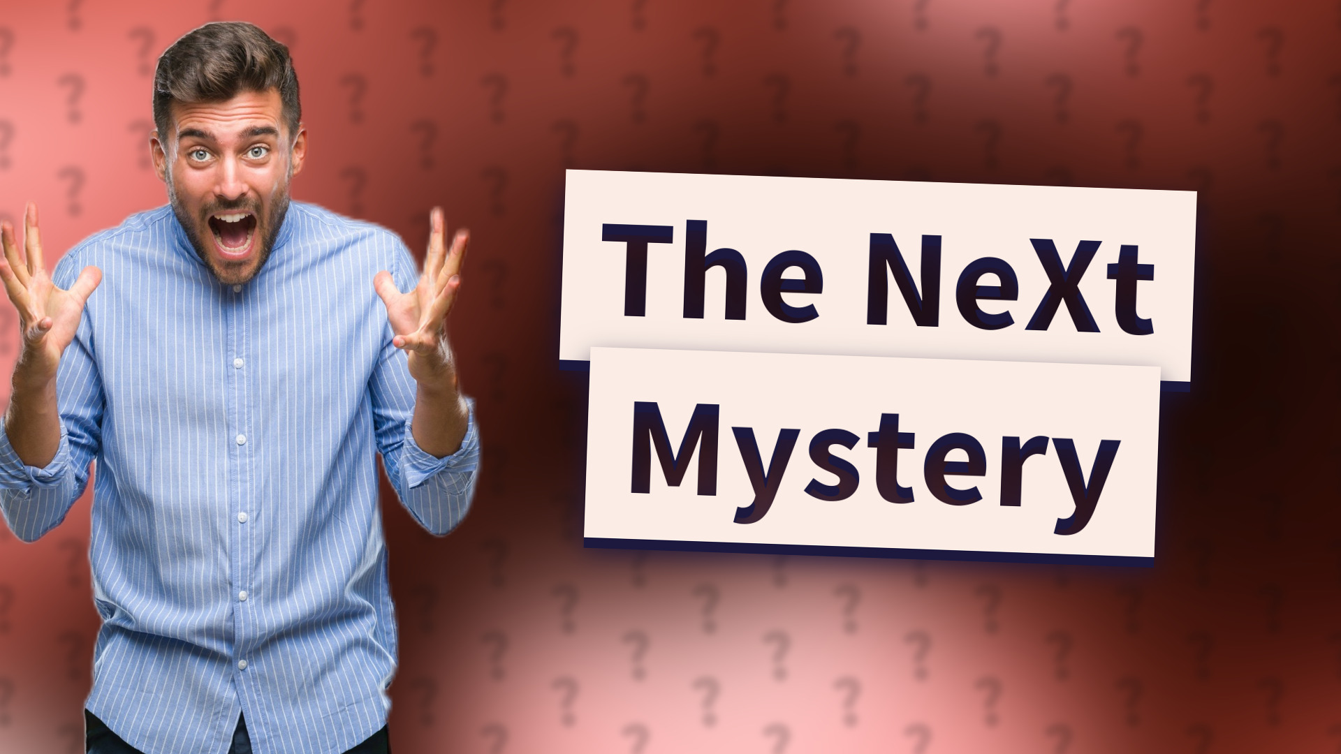 The NeXt Mystery