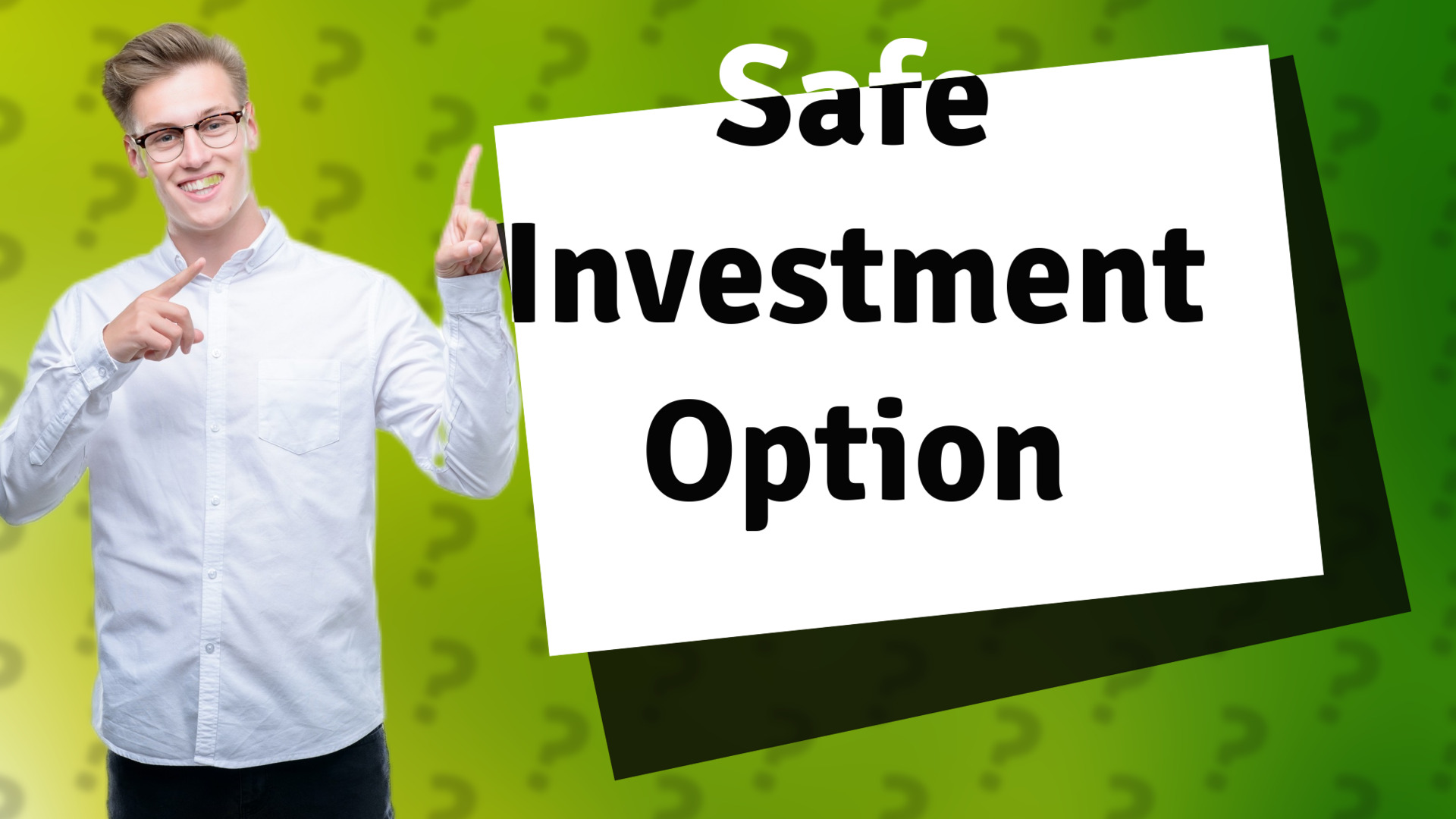 Safe Investment Option